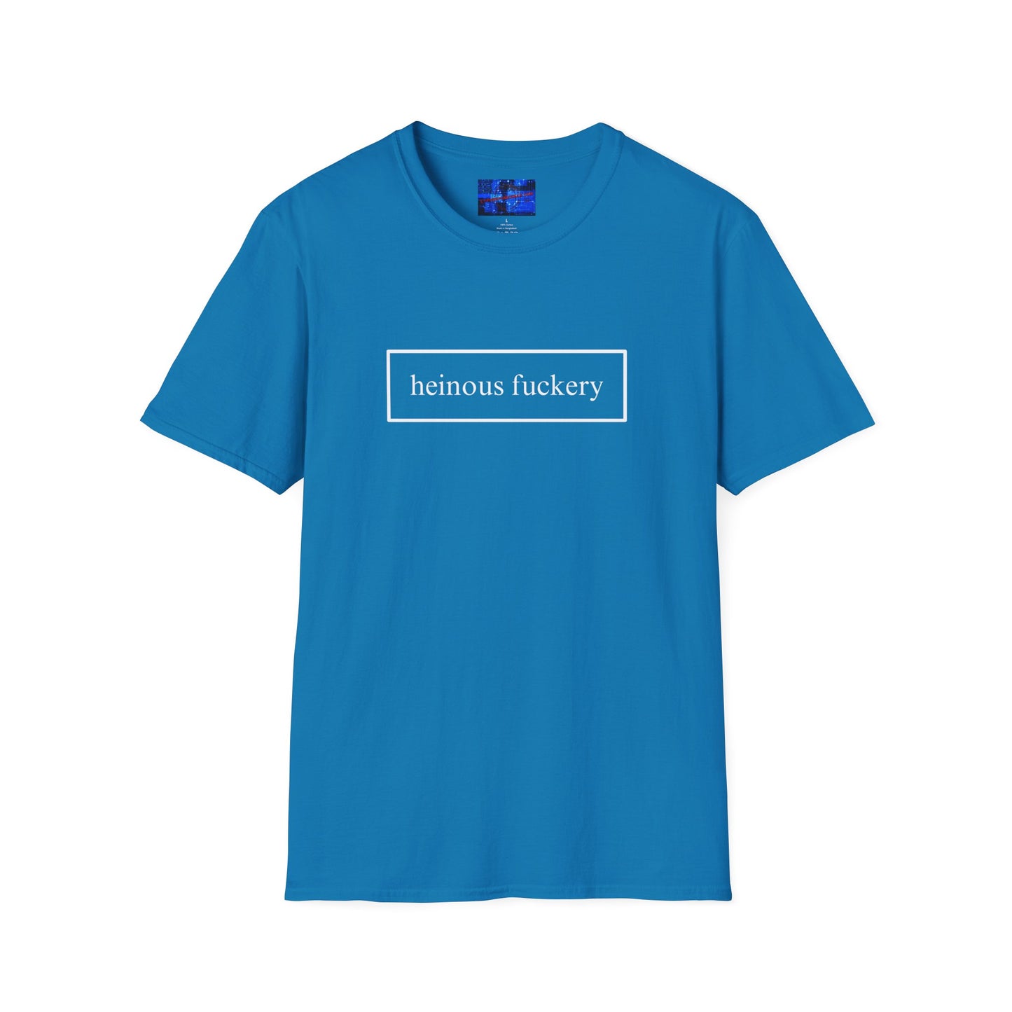 Heinous Fuckery DKcolors Unisex T-Shirt by cypherpunkgear.com