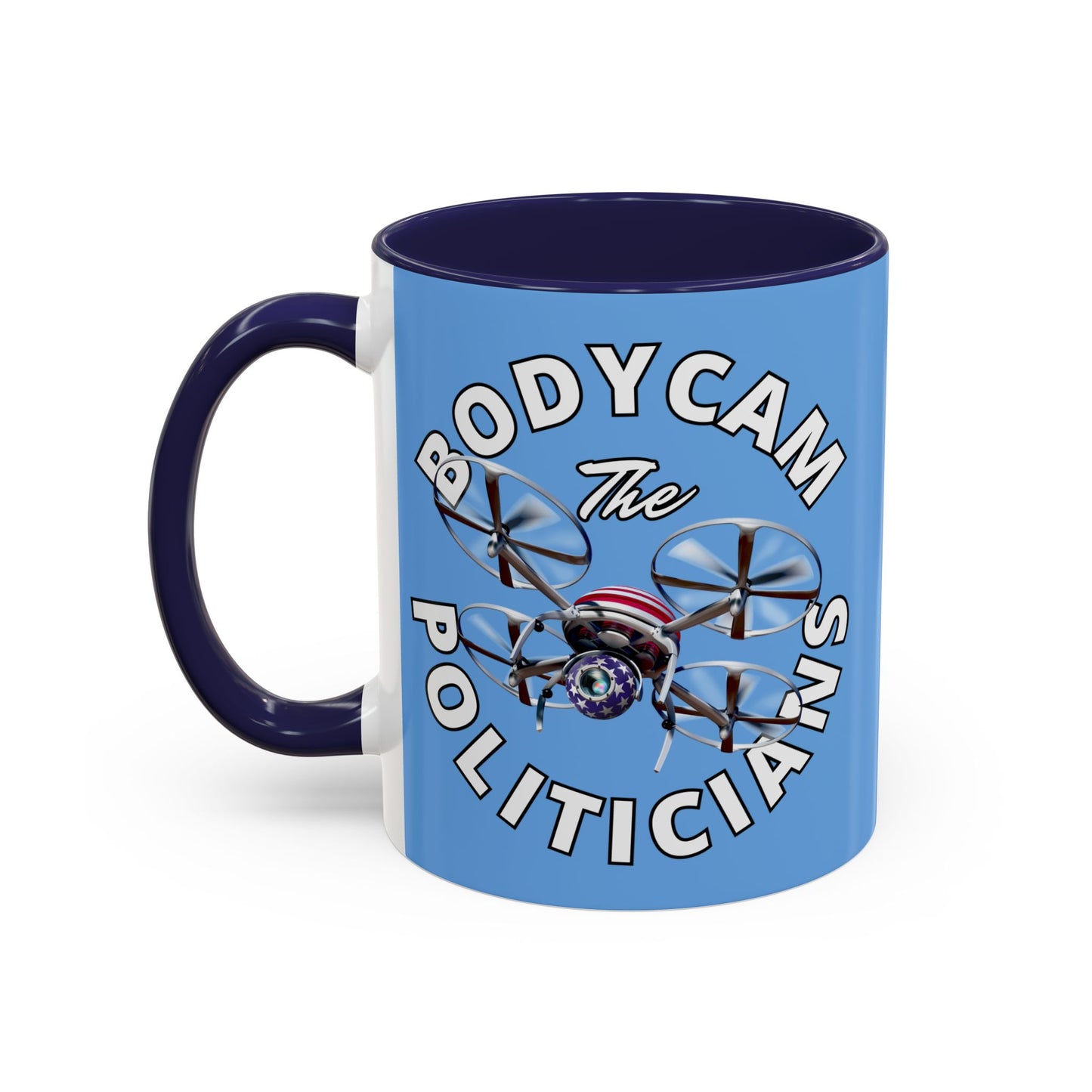 Bodycam the Politicians Drone Light Blue Accent Mug by cypherpunkgear.com