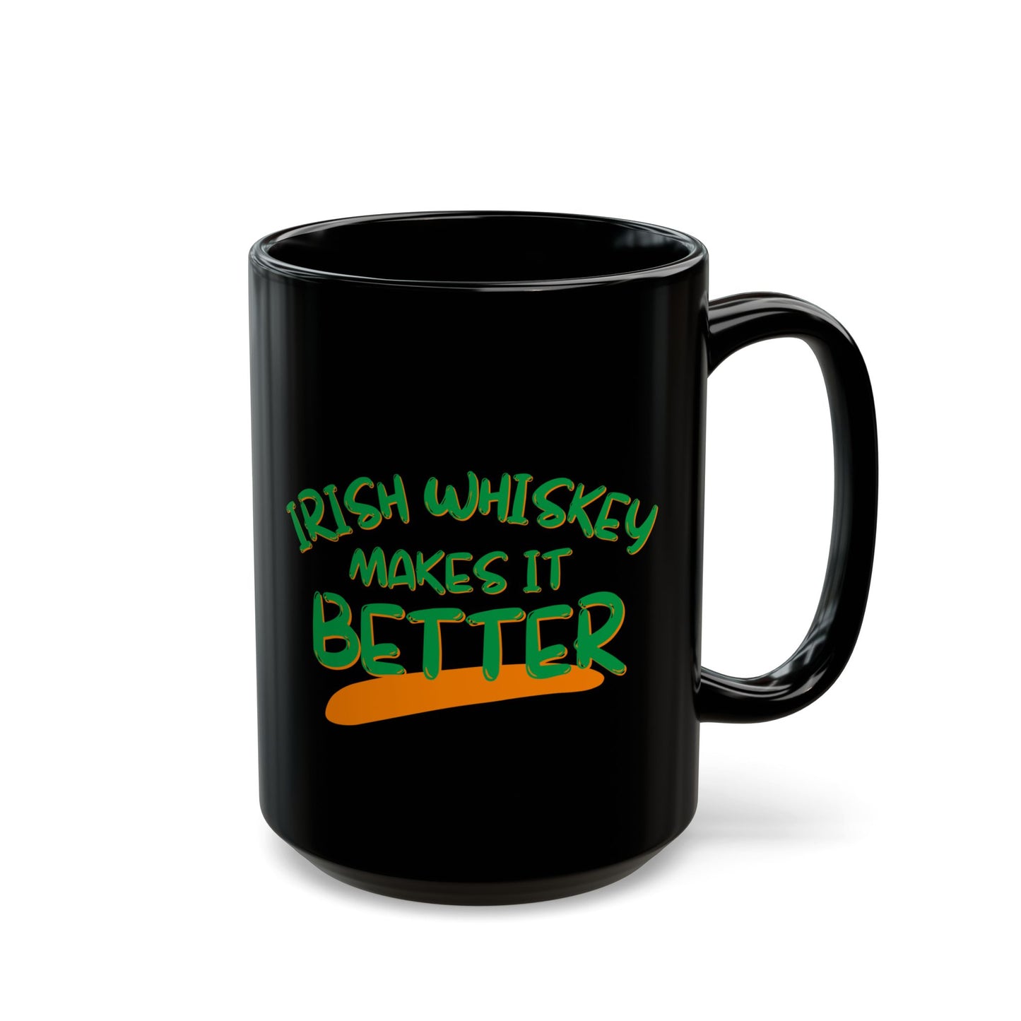 Irish Whiskey makes it better GNfont Black Mug by cypherpunkgear.com