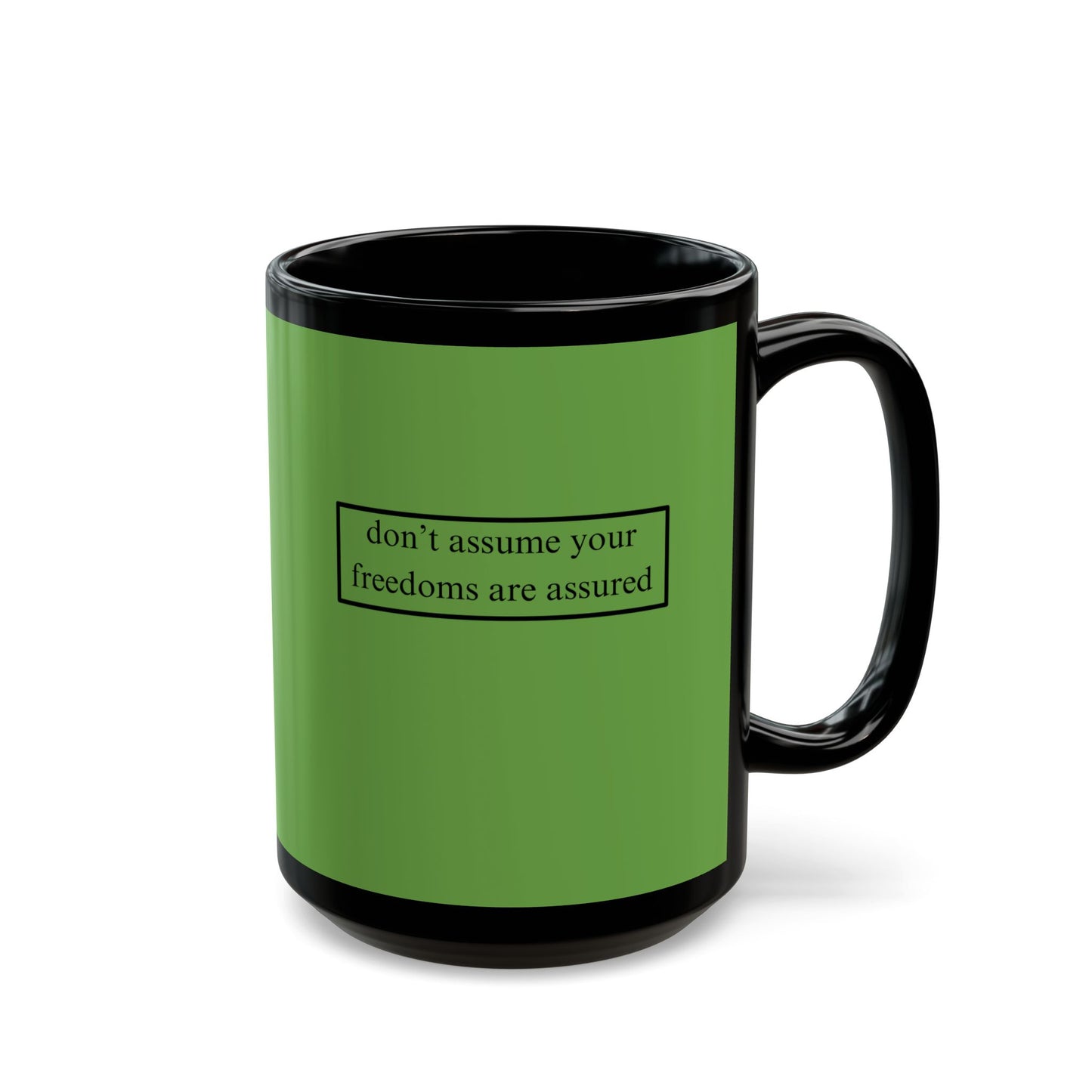 don't assume your freedoms are assured Green Mug by cypherpunkgear.com