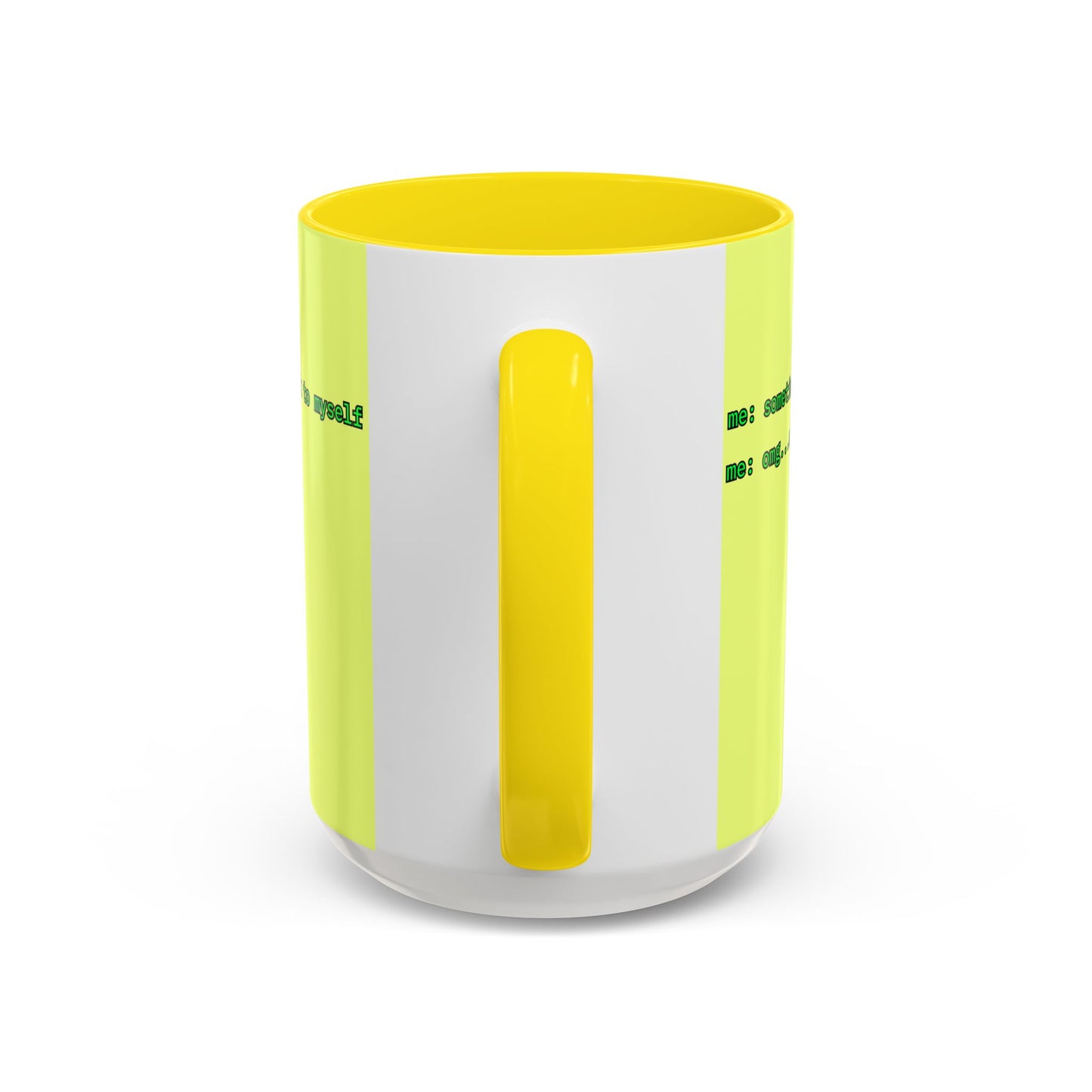 Sometimes I talk to myself - me: omg...same Yellow Accent Mug by cypherpunkgear.com
