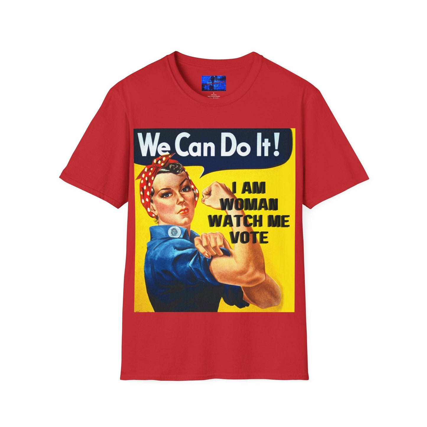 2 - sided I Am Woman Watch Me Vote LTcolors Rosie Unisex T-Shirt by cypherpunkgear – cypherpunkgear.com | Cypherpunk Merch