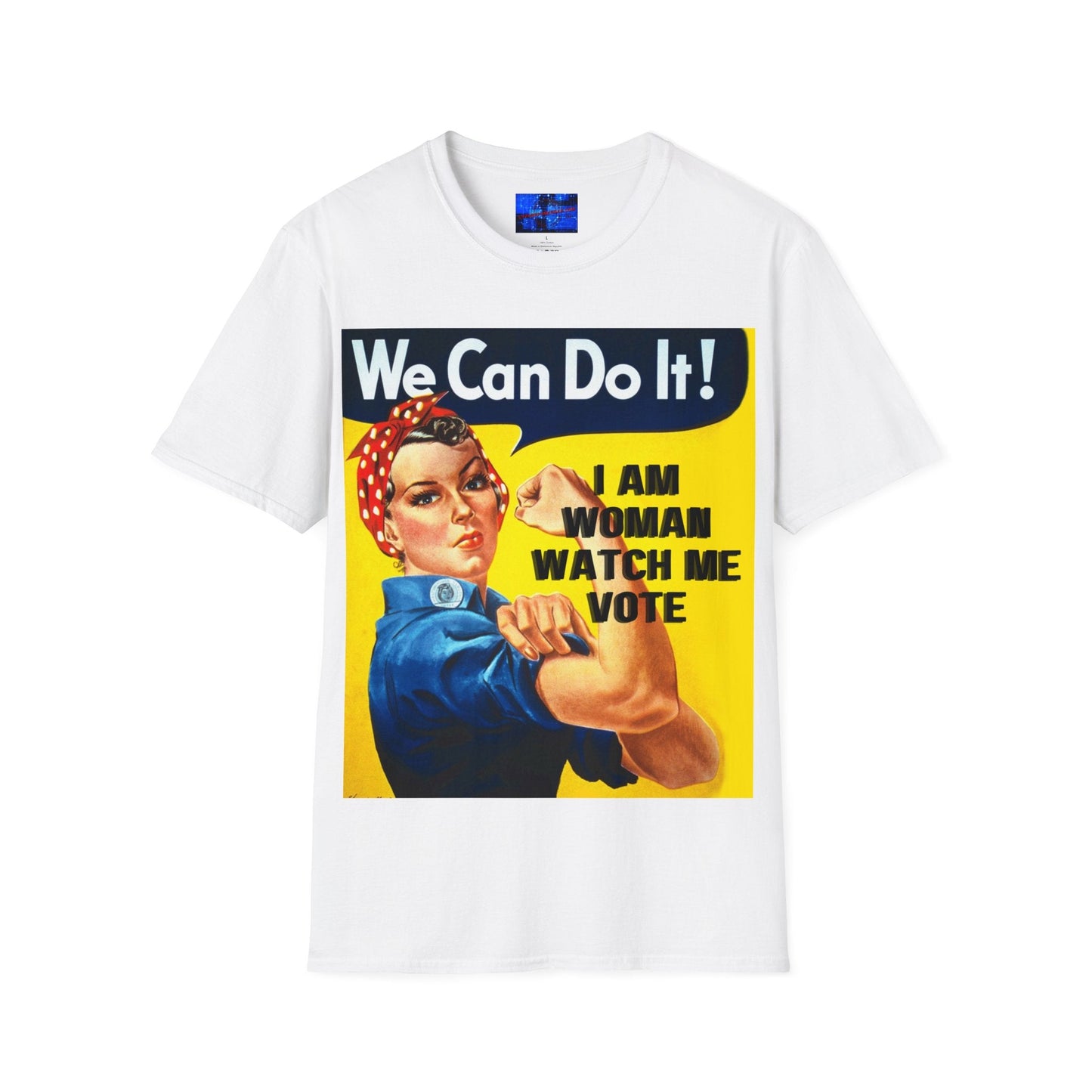 2 - sided I Am Woman Watch Me Vote LTcolors Rosie Unisex T-Shirt by cypherpunkgear – cypherpunkgear.com | Cypherpunk Merch