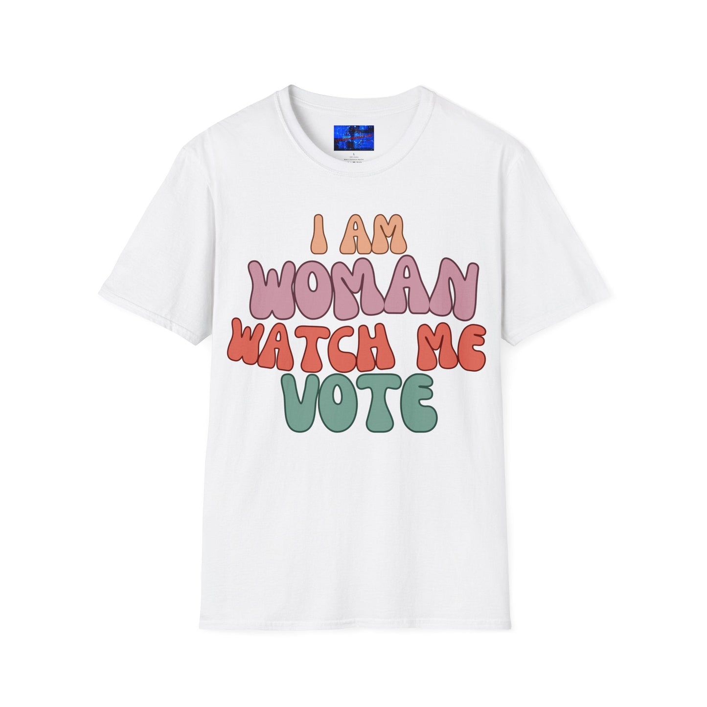 2 - sided I Am Woman Watch Me Vote LTcolors Unisex T-Shirt by cypherpunkgear – cypherpunkgear.com | Cypherpunk Merch