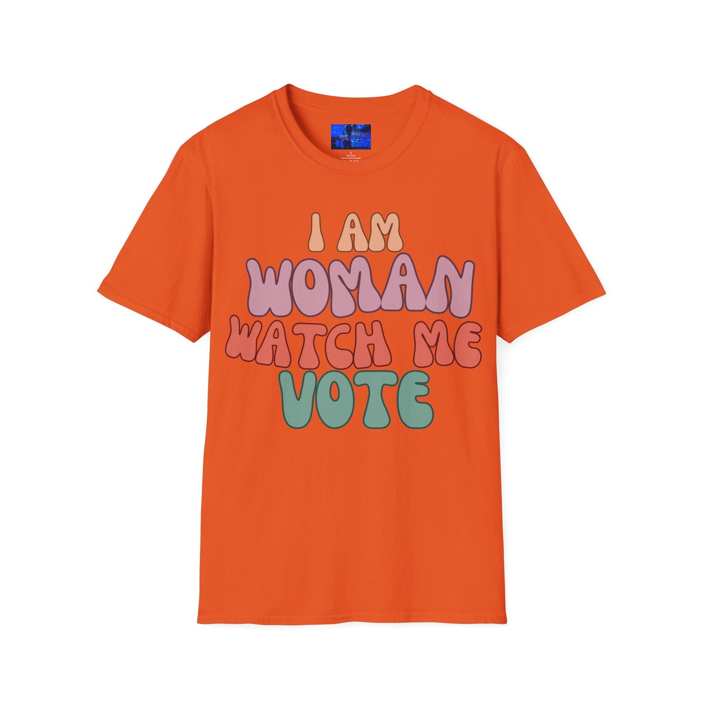 2 - sided I Am Woman Watch Me Vote LTcolors Unisex T-Shirt by cypherpunkgear – cypherpunkgear.com | Cypherpunk Merch