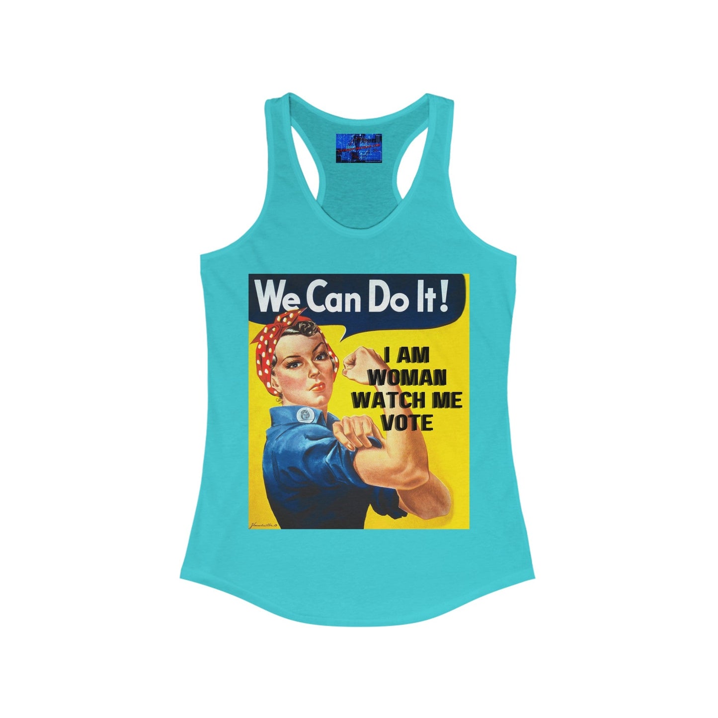 2 - sided I Am Woman Watch Me Vote Rosie Women's Racerback Tank Top by cypherpunkgear – cypherpunkgear.com | Cypherpunk Merch