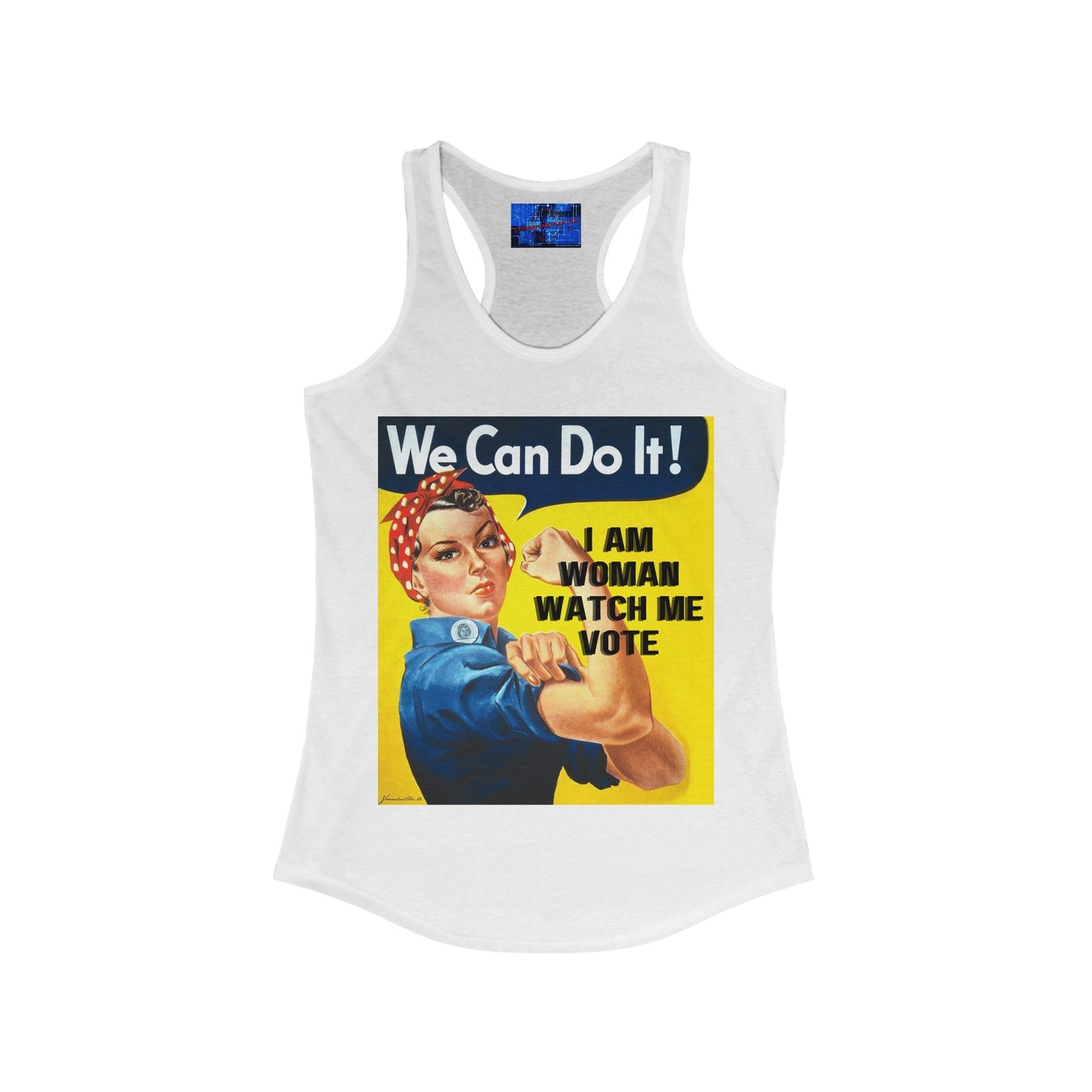 2 - sided I Am Woman Watch Me Vote Rosie Women's Racerback Tank Top by cypherpunkgear – cypherpunkgear.com | Cypherpunk Merch