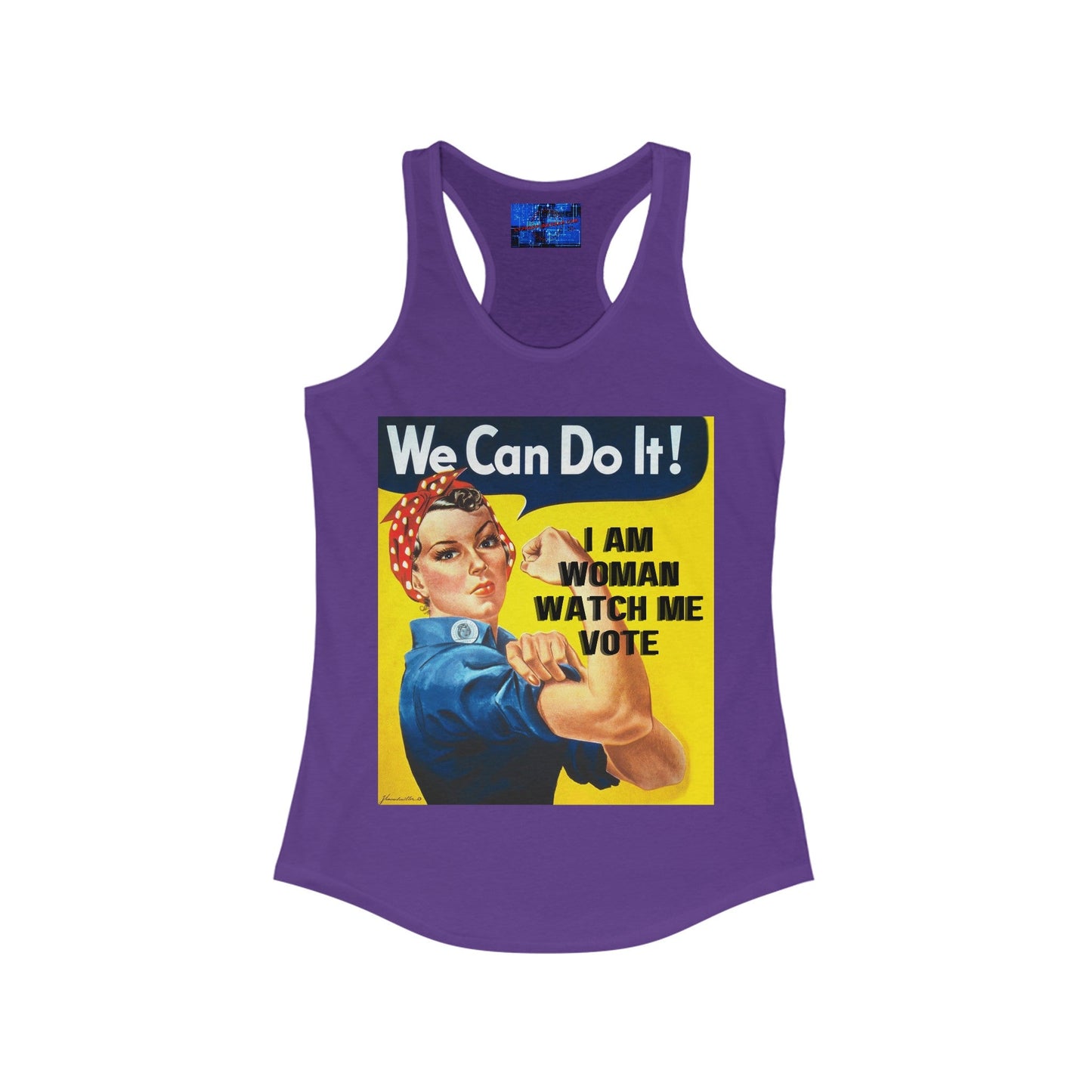 2 - sided I Am Woman Watch Me Vote Rosie Women's Racerback Tank Top by cypherpunkgear – cypherpunkgear.com | Cypherpunk Merch