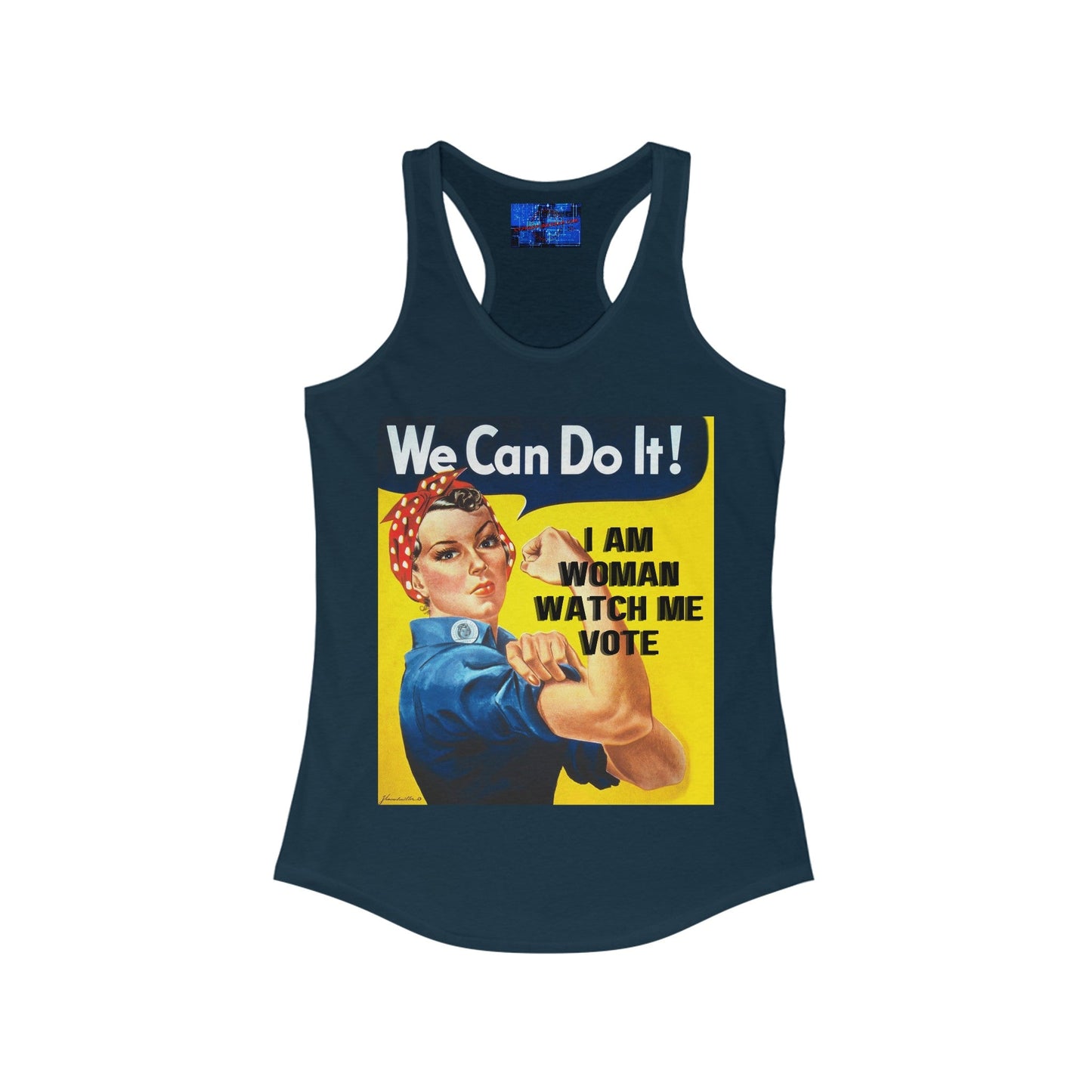 2 - sided I Am Woman Watch Me Vote Rosie Women's Racerback Tank Top by cypherpunkgear – cypherpunkgear.com | Cypherpunk Merch