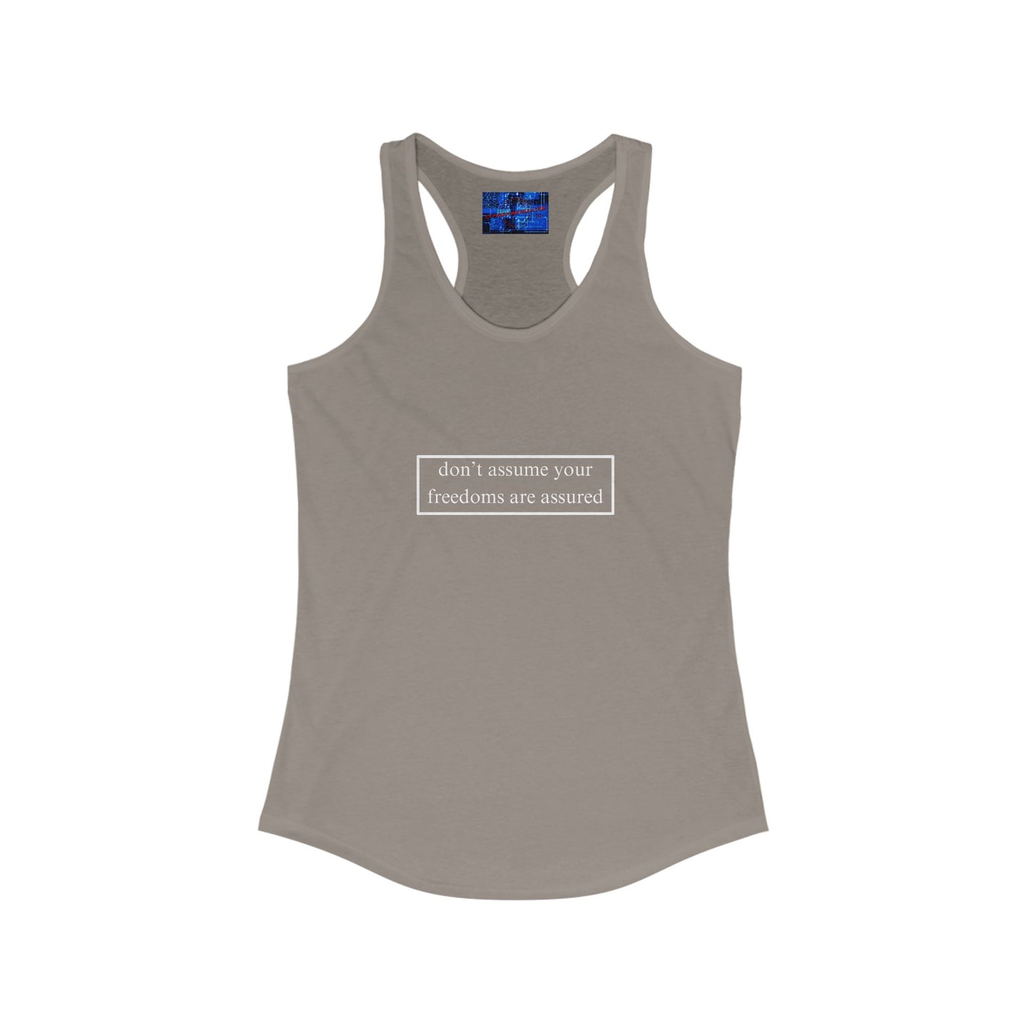 don't assume your freedoms are assured Women's Racerback Tank Top by cypherpunkgear.com