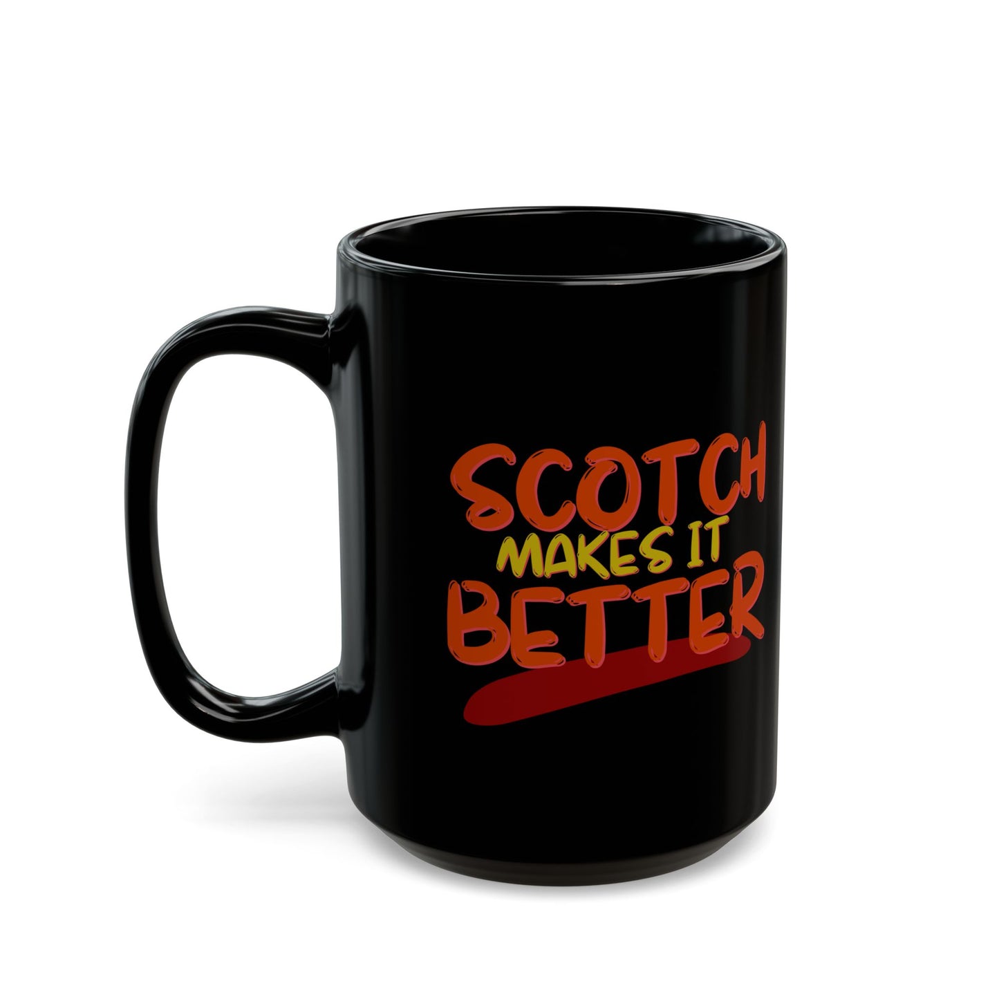 Scotch makes it better Black Mug by cypherpunkgear.com