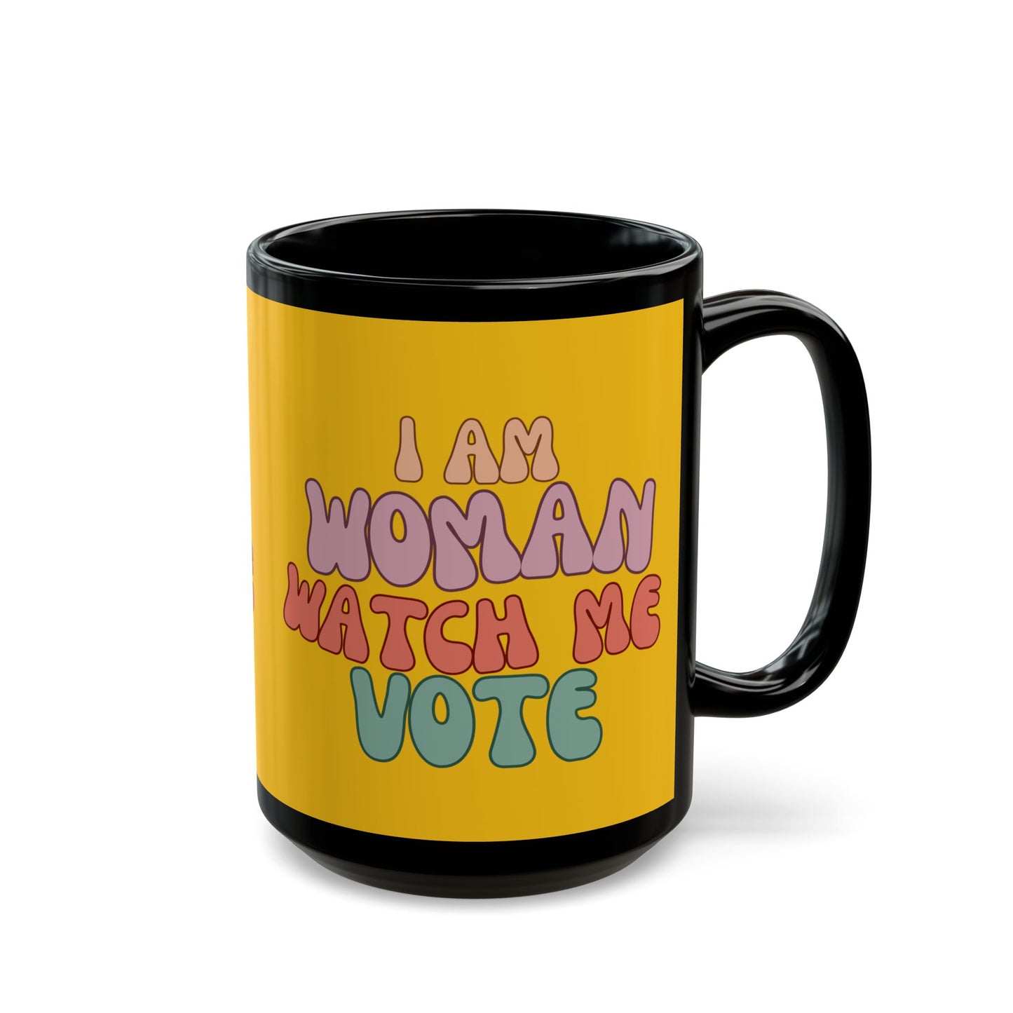 I Am Woman Watch Me Vote Yellow Mug by cypherpunkgear.com