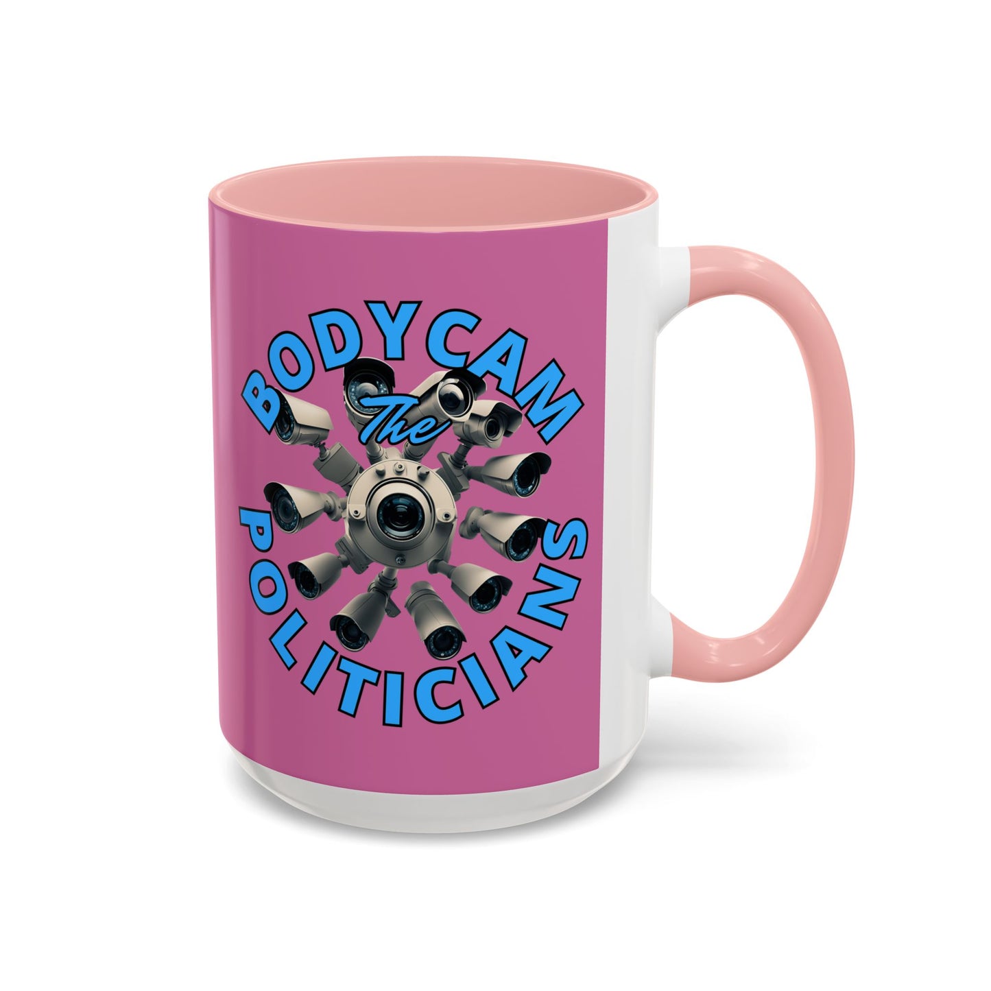 Bodycam the Politicians Cameras Pink Accent Mug by cypherpunkgear.com