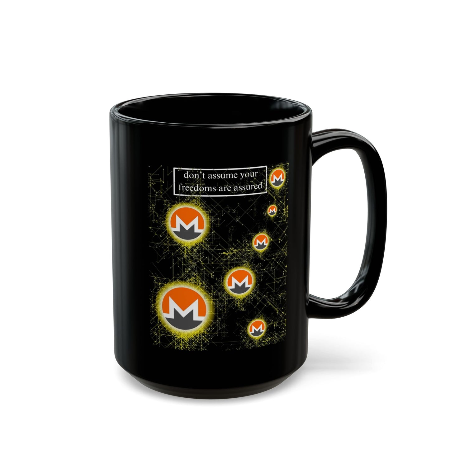 Monero (XMR) don't assume your freedoms are assured Black Mug by cypherpunkgear.com