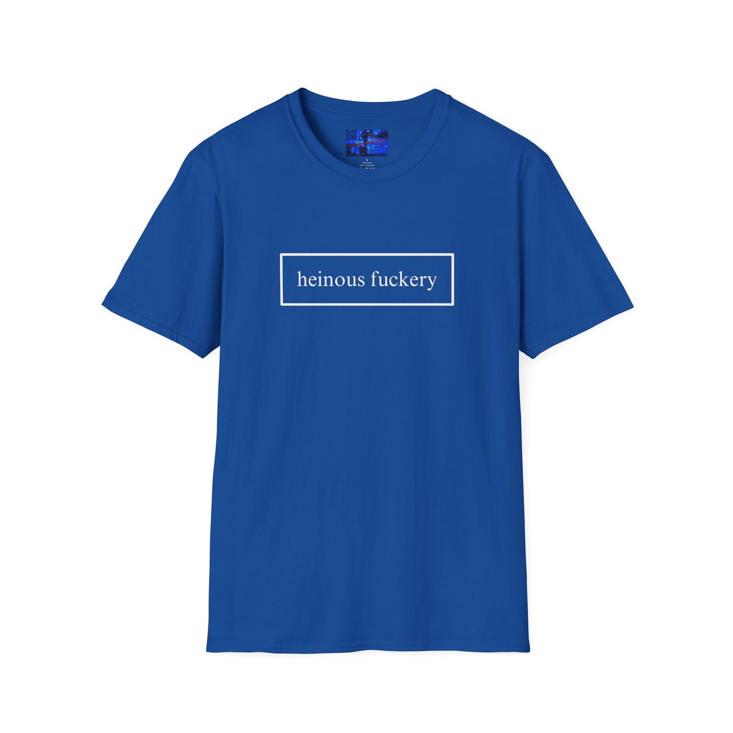 Heinous Fuckery DKcolors Unisex T-Shirt by cypherpunkgear.com