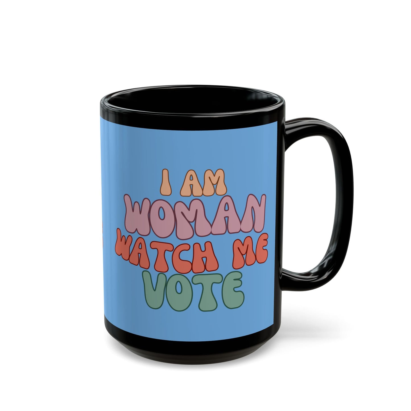 I Am Woman Watch Me Vote Light Blue Mug by cypherpunkgear.com