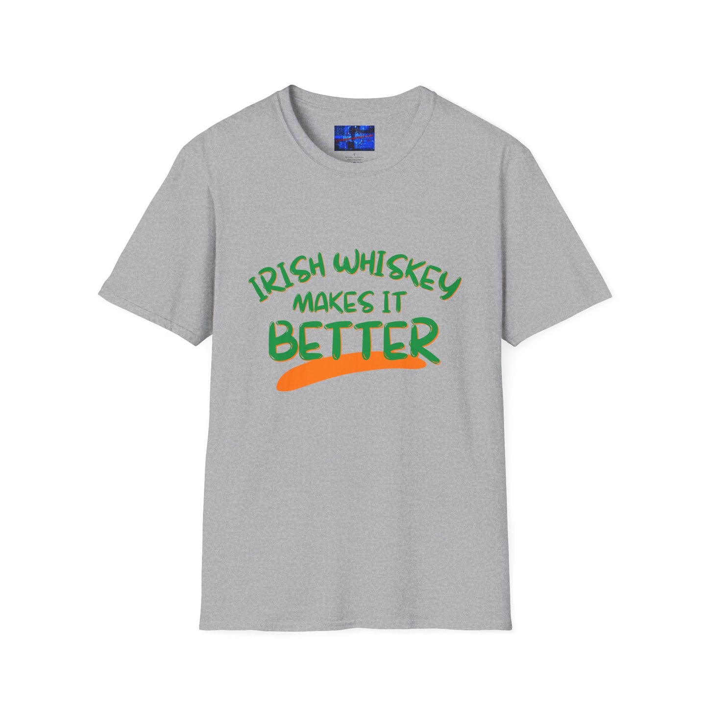 Irish Whiskey makes it better GNfont LTcolors Unisex T-Shirt by cypherpunkgear.com