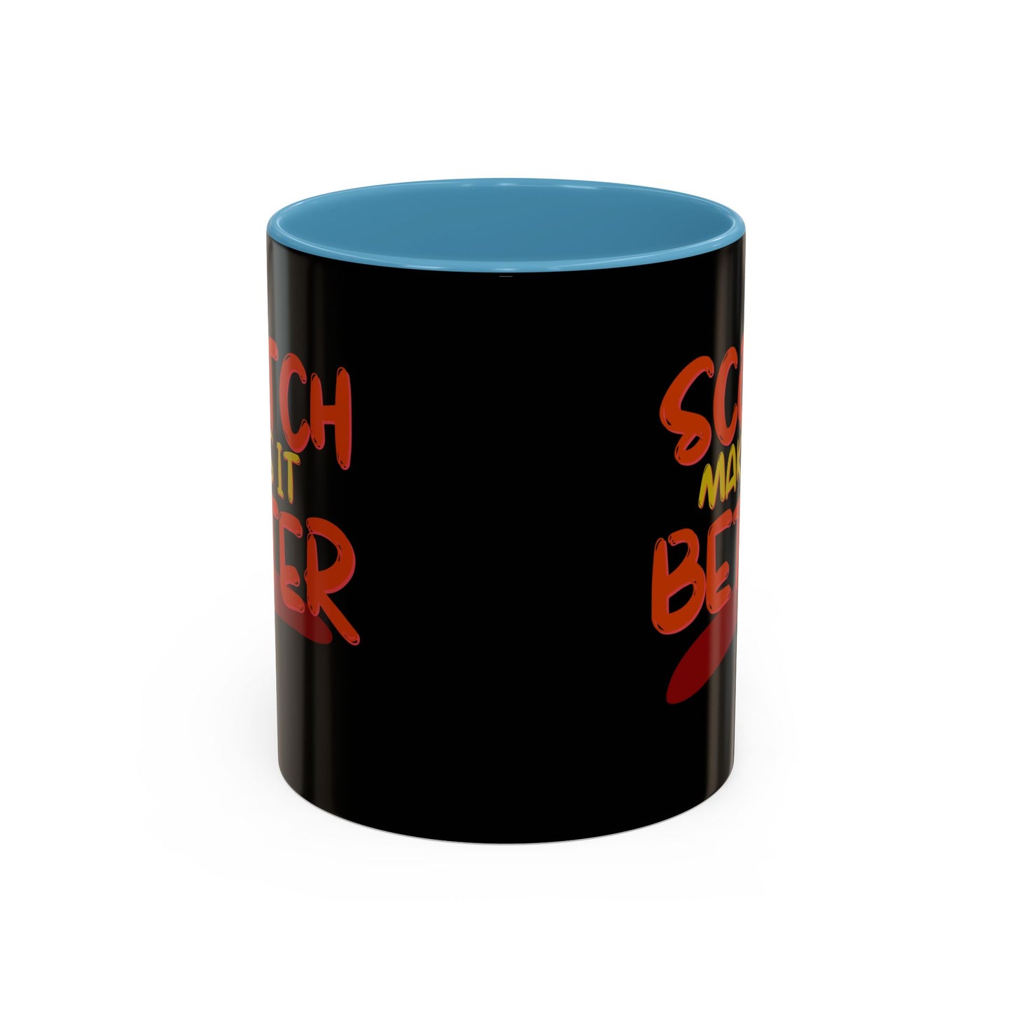 Scotch makes it better Accent Mug by cypherpunkgear.com