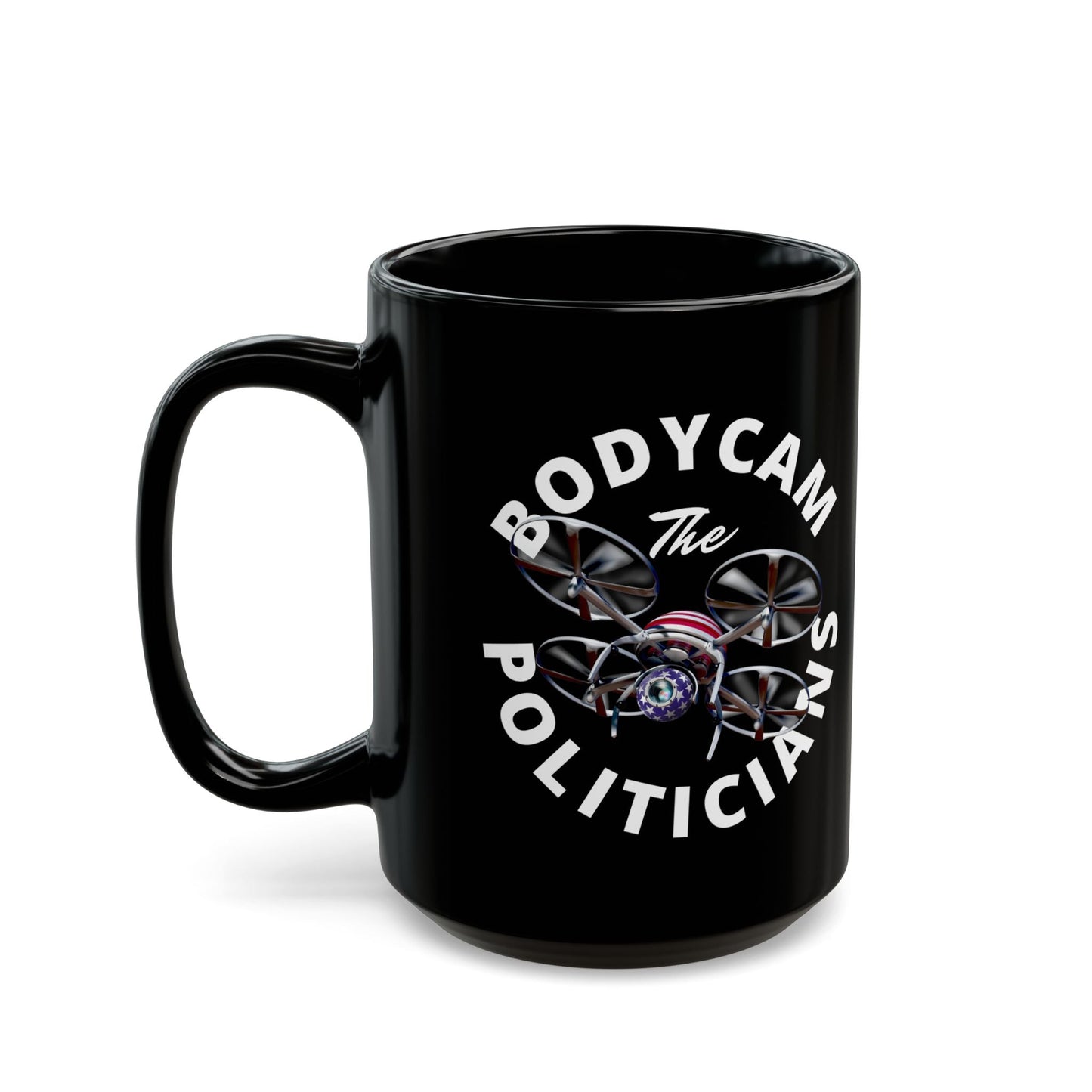 Bodycam the Politicians Drone Black Mug by cypherpunkgear.com – cypherpunkgear.com | Cypherpunk Merch