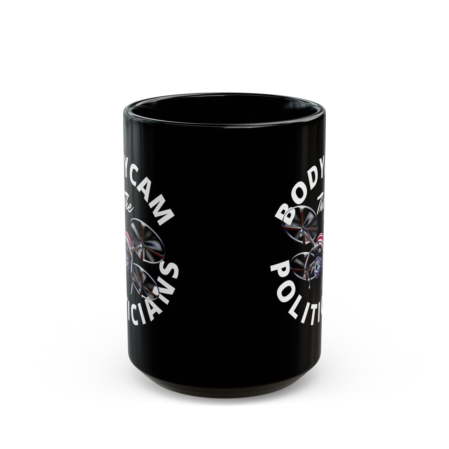 Bodycam the Politicians Drone Black Mug by cypherpunkgear.com – cypherpunkgear.com | Cypherpunk Merch