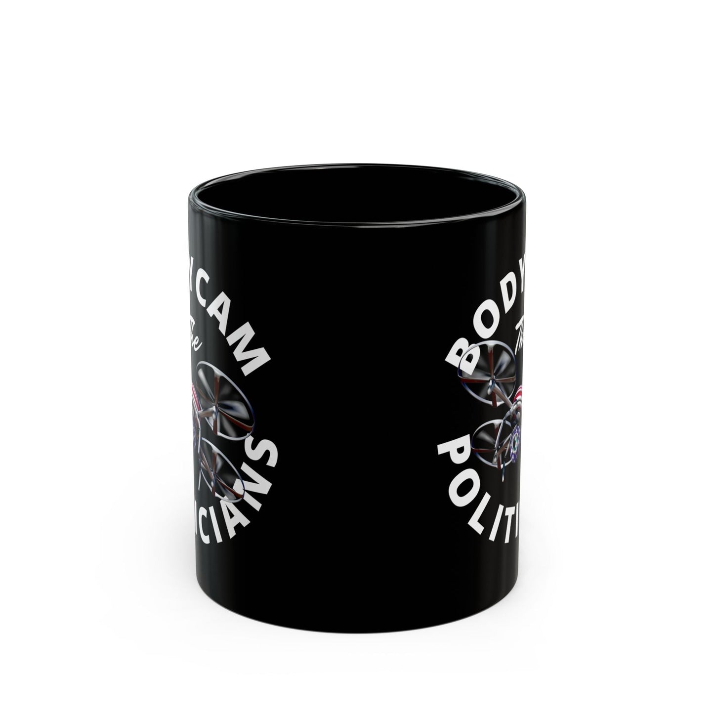 Bodycam the Politicians Drone Black Mug by cypherpunkgear.com – cypherpunkgear.com | Cypherpunk Merch