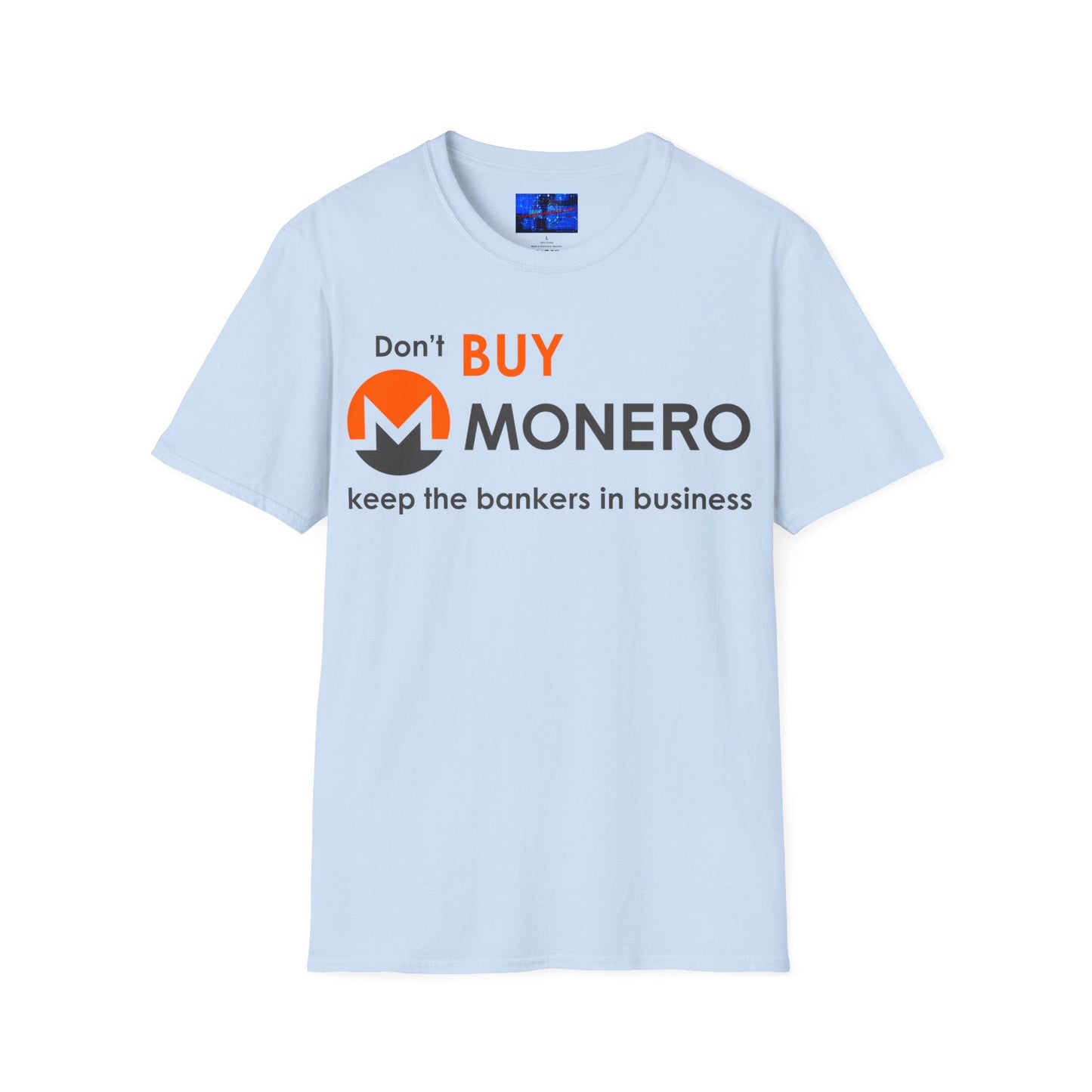 Don't buy Monero (XMR) Unisex T-Shirt by cypherpunkgear – cypherpunkgear.com | Cypherpunk Merch