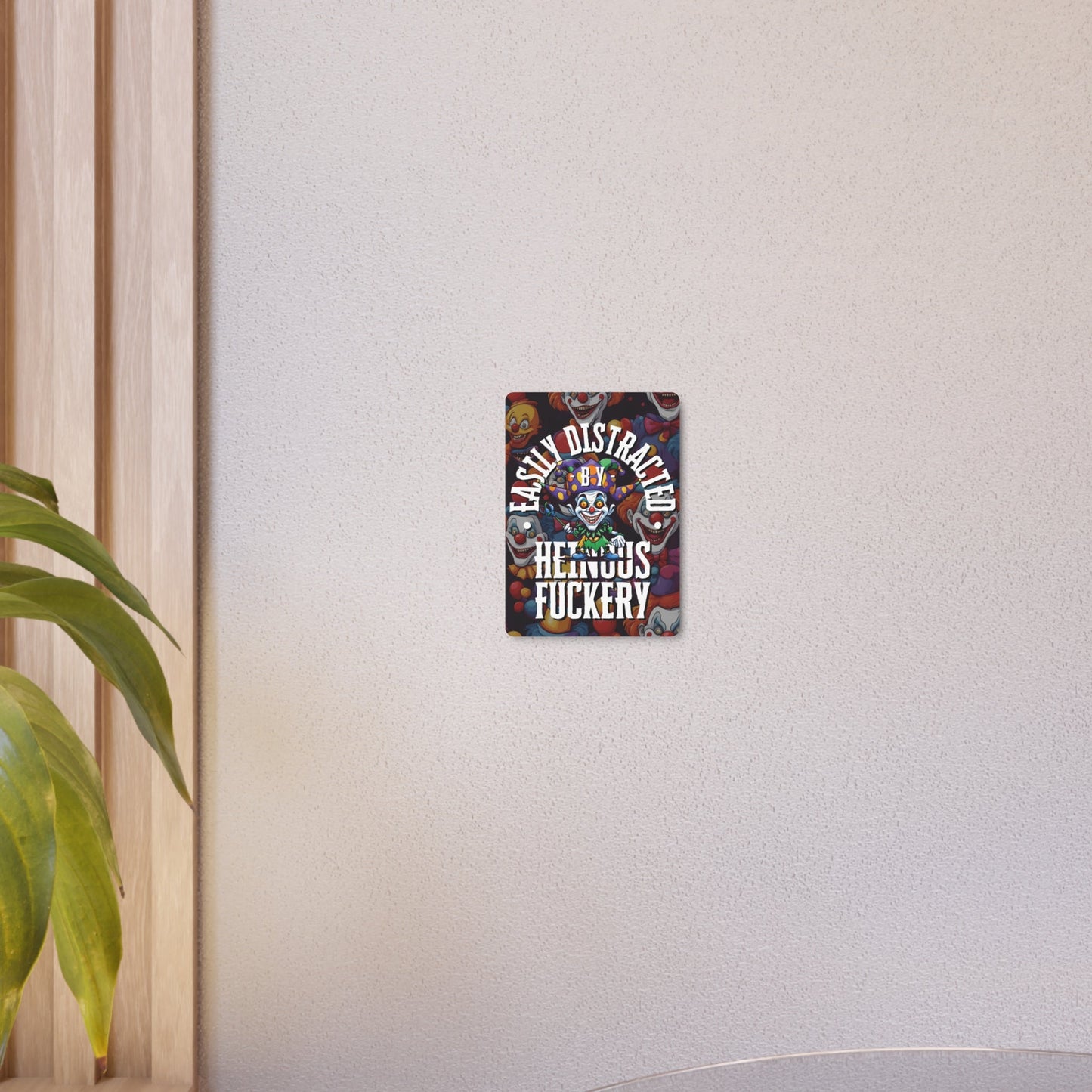 Easily Distracted by Heinous Fuckery Little Jincs Metal Art Sign by cypherpunkgear – cypherpunkgear.com | Cypherpunk Merch