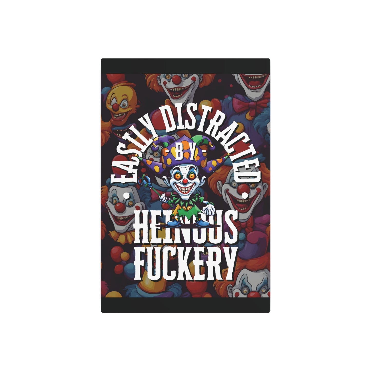 Easily Distracted by Heinous Fuckery Little Jincs Metal Art Sign by cypherpunkgear – cypherpunkgear.com | Cypherpunk Merch