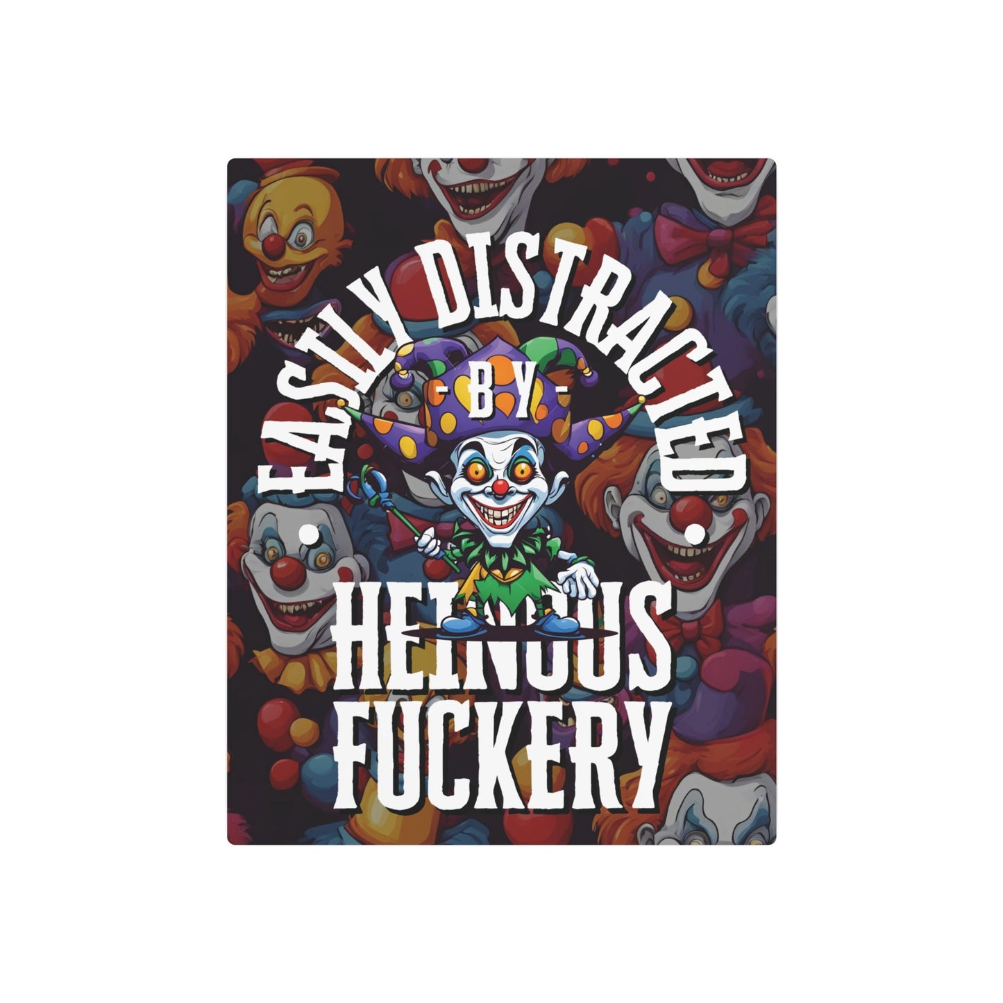 Easily Distracted by Heinous Fuckery Little Jincs Metal Art Sign by cypherpunkgear – cypherpunkgear.com | Cypherpunk Merch
