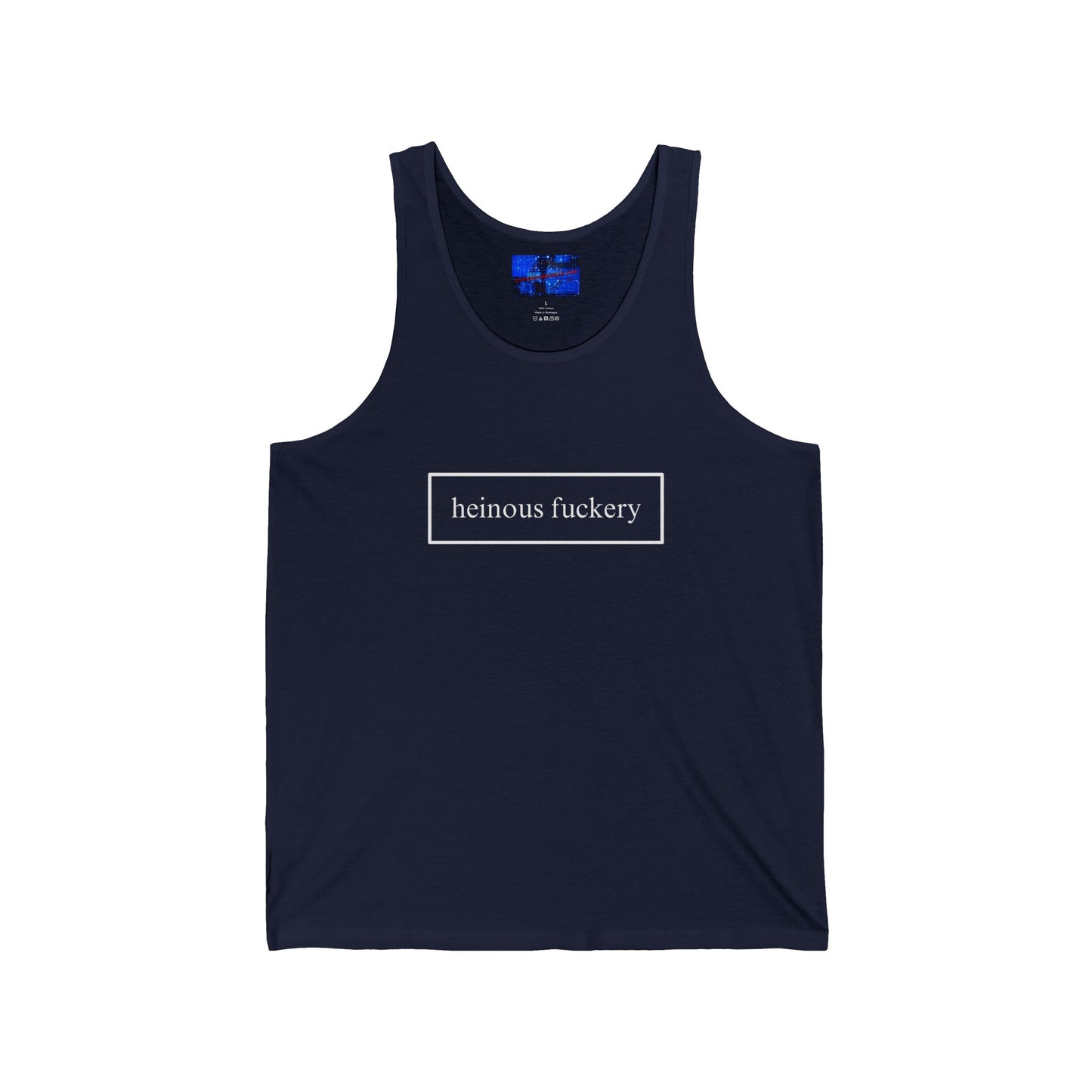 Heinous Fuckery Unisex Jersey Tank Top by cypherpunkgear – cypherpunkgear.com | Cypherpunk Merch