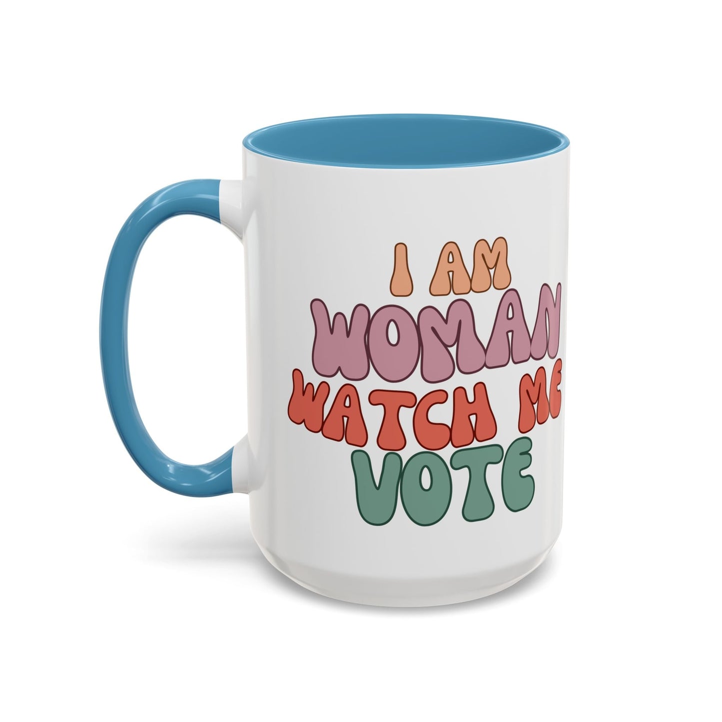 I Am Woman Watch Me Vote Accent Mug by cypherpunkgear – cypherpunkgear.com | Cypherpunk Merch