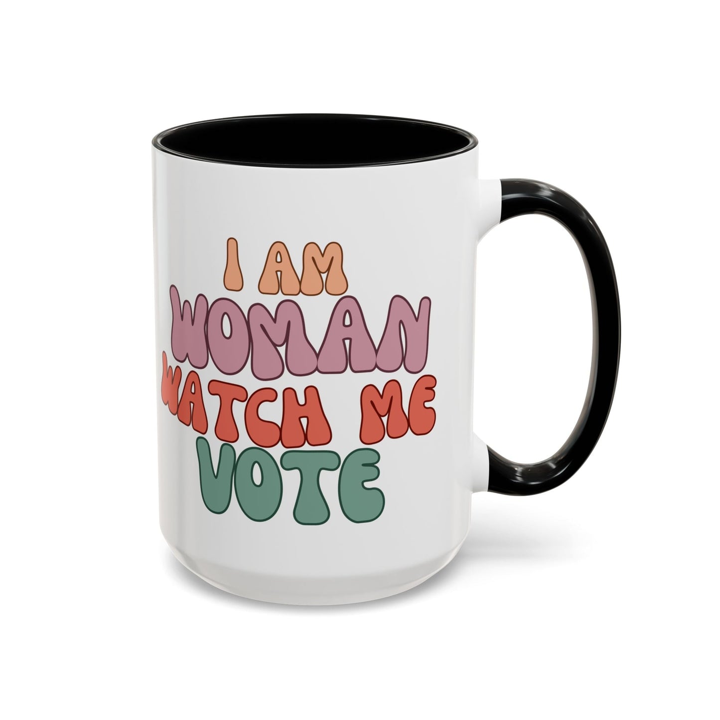 I Am Woman Watch Me Vote Accent Mug by cypherpunkgear – cypherpunkgear.com | Cypherpunk Merch