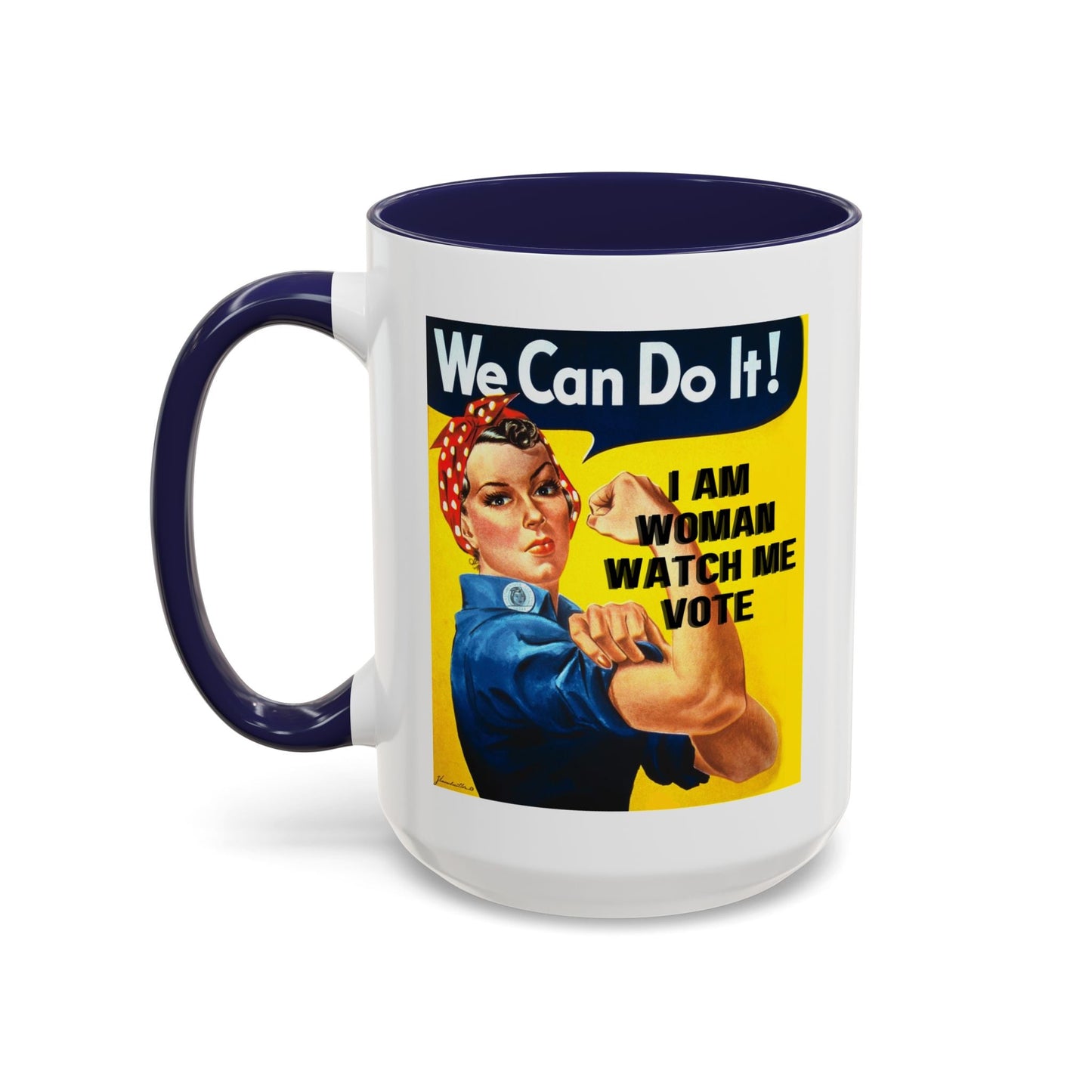 I Am Woman Watch Me Vote Rosie Accent Mug by cypherpunkgear – cypherpunkgear.com | Cypherpunk Merch