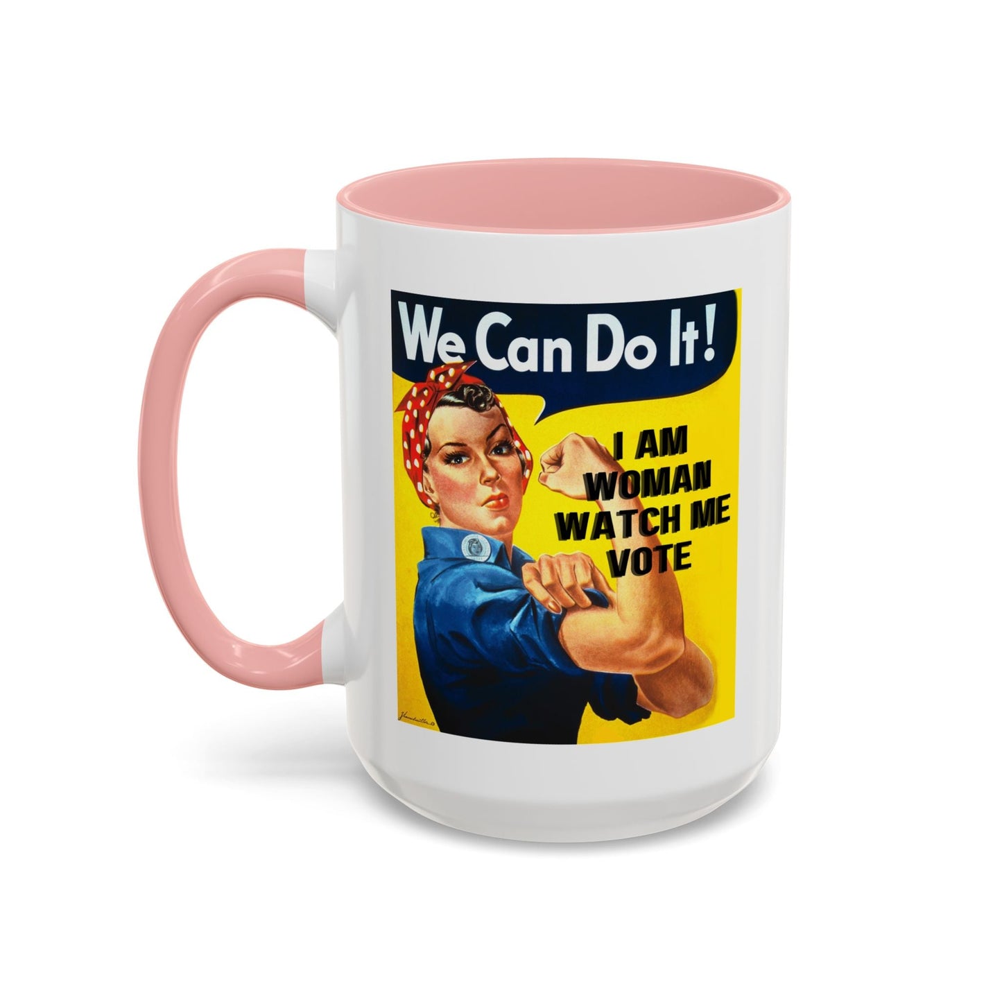 I Am Woman Watch Me Vote Rosie Accent Mug by cypherpunkgear – cypherpunkgear.com | Cypherpunk Merch