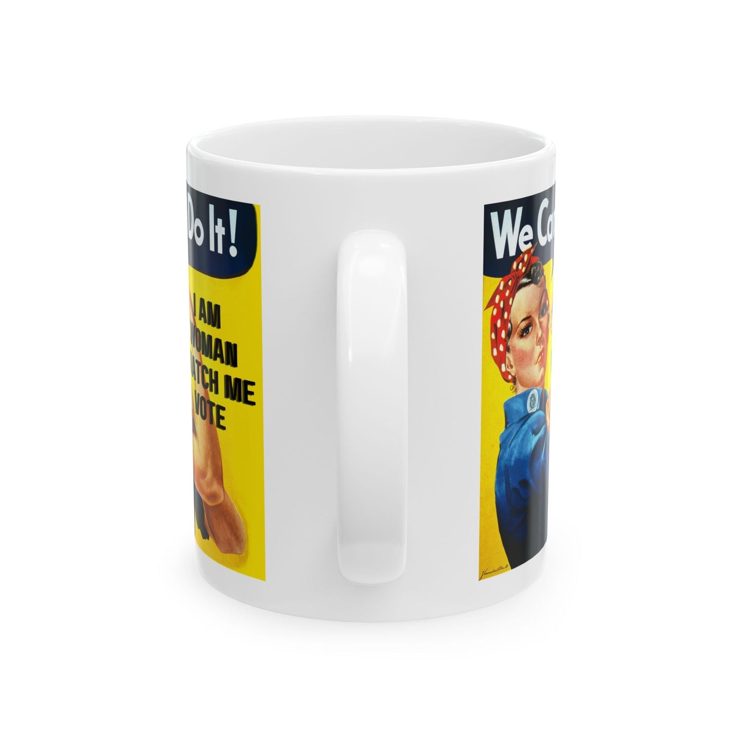 I Am Woman Watch Me Vote Rosie Ceramic Mug by cypherpunkgear – cypherpunkgear.com | Cypherpunk Merch