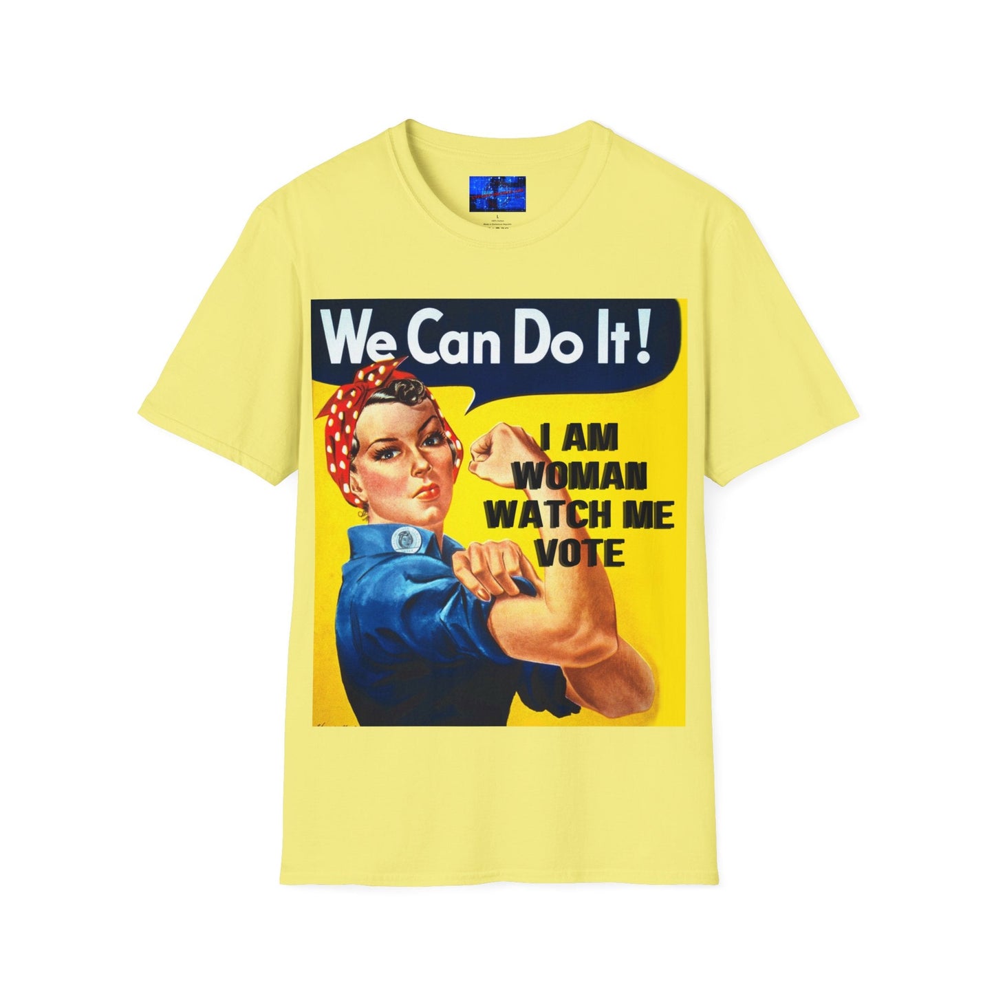 I Am Woman Watch Me Vote Rosie LTcolors Unisex T-Shirt by cypherpunkgear – cypherpunkgear.com | Cypherpunk Merch