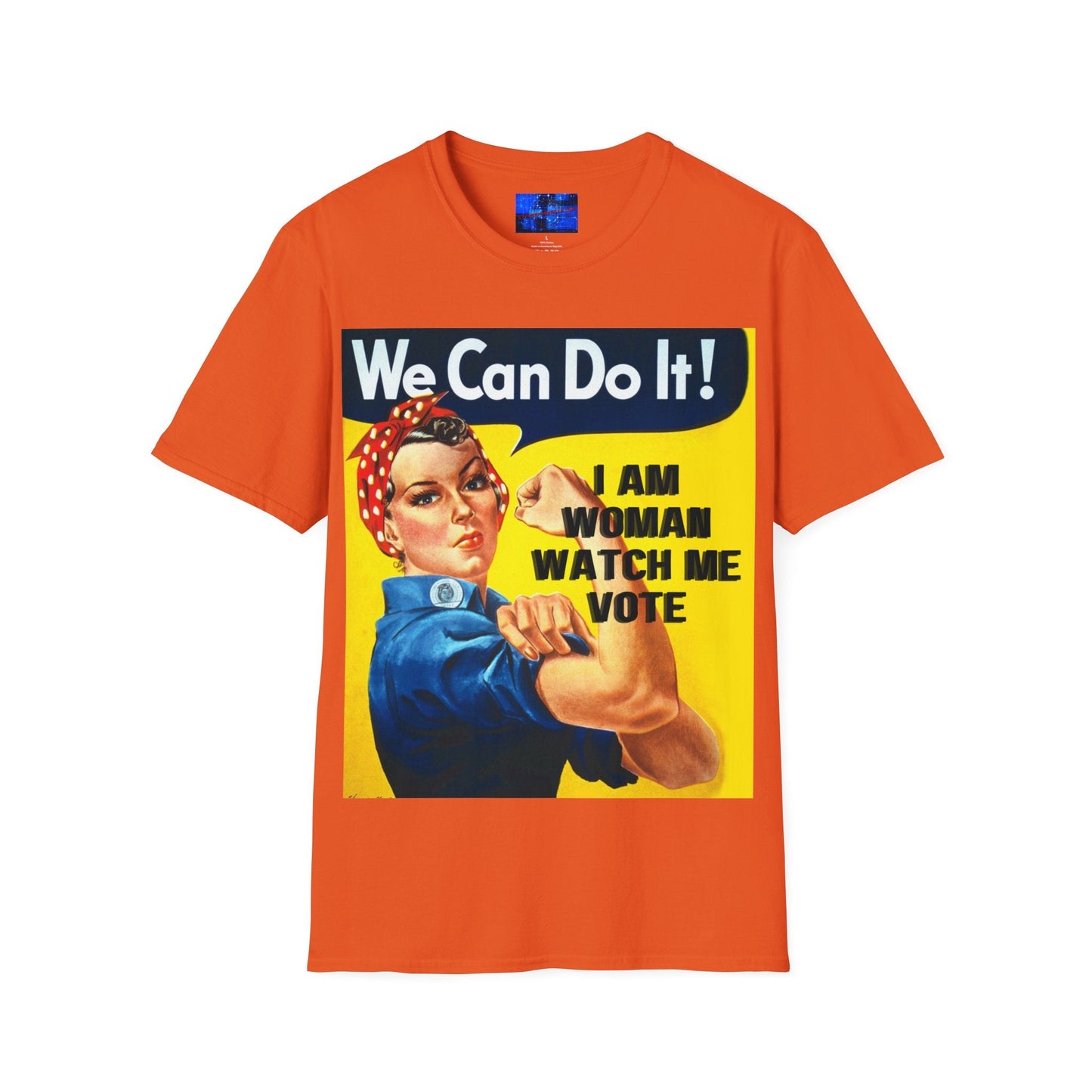 I Am Woman Watch Me Vote Rosie LTcolors Unisex T-Shirt by cypherpunkgear – cypherpunkgear.com | Cypherpunk Merch
