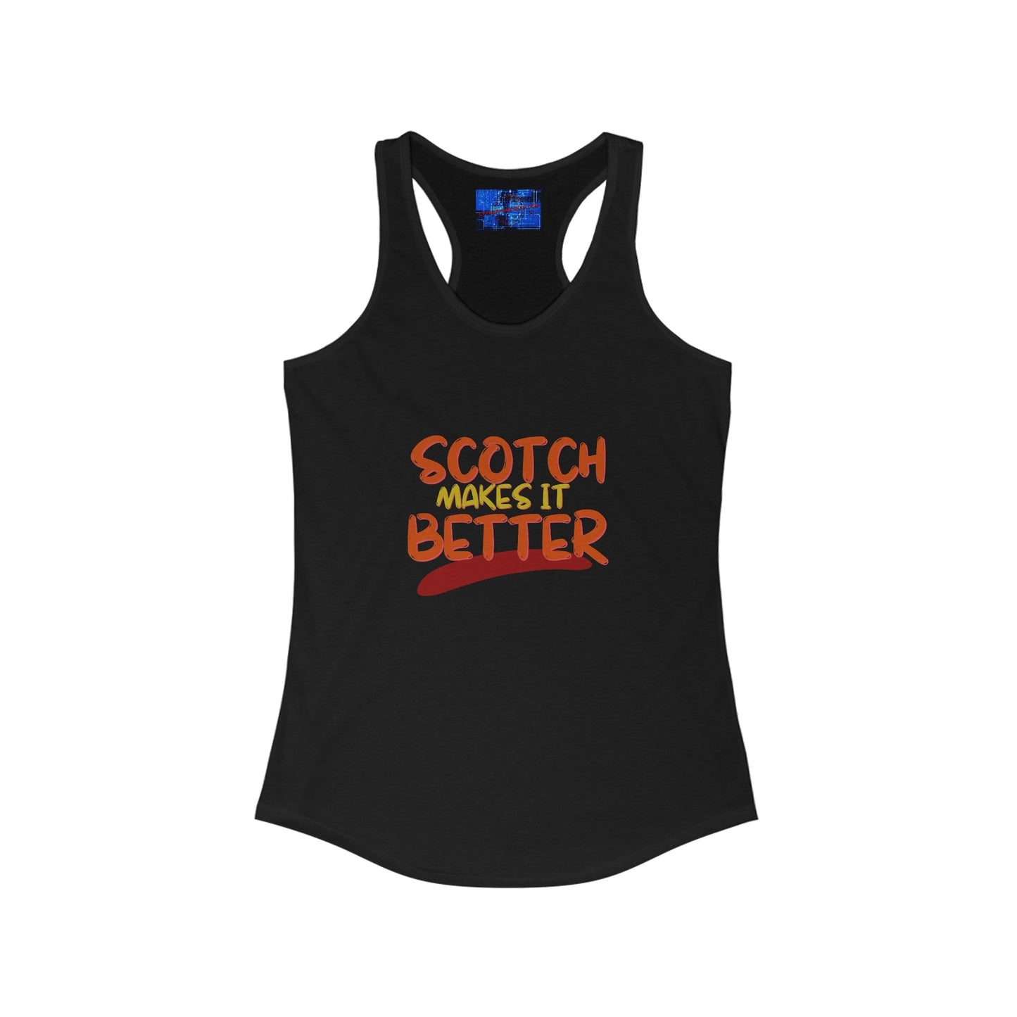 Scotch makes it better Women's Racerback Tank Top by cypherpunkgear – cypherpunkgear.com | Cypherpunk Merch