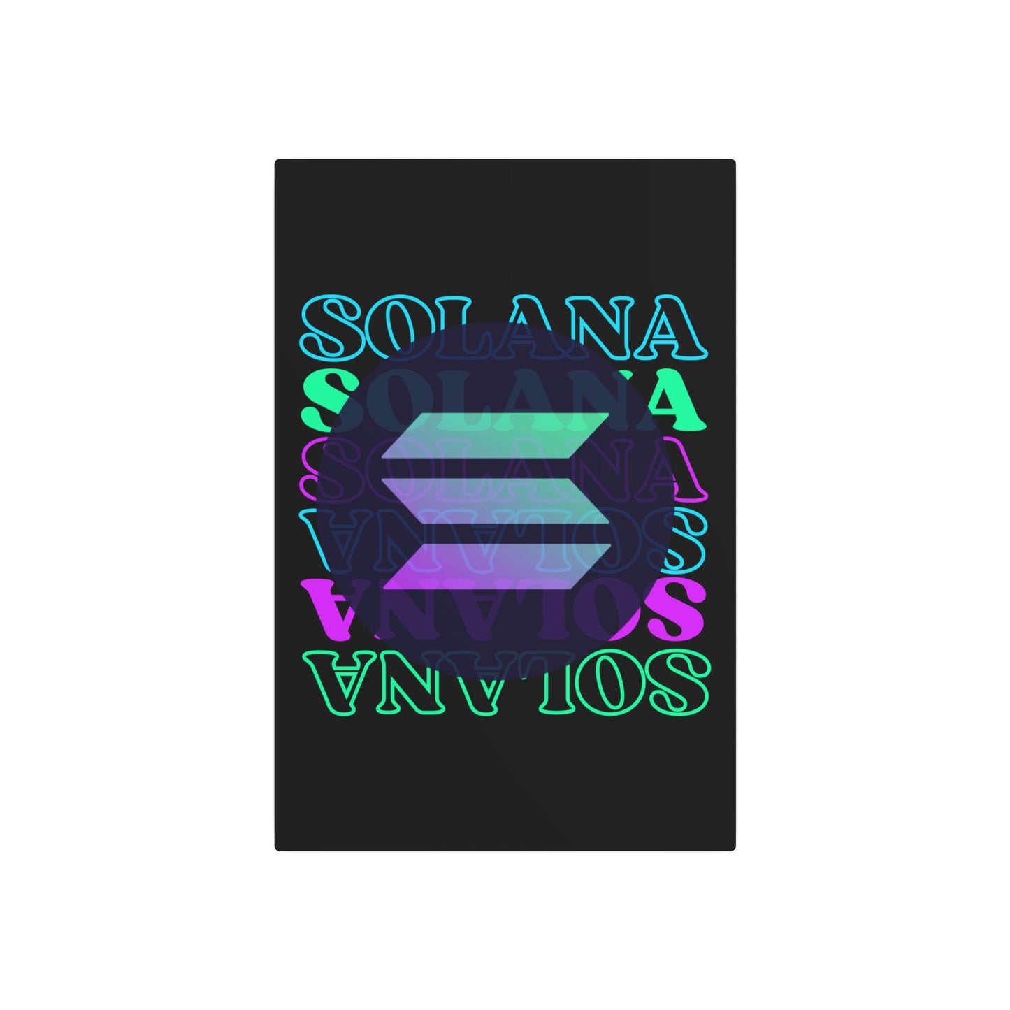 Solana Solana Solana (SOL) Metal Art Sign by cypherpunkgear – cypherpunkgear.com | Cypherpunk Merch