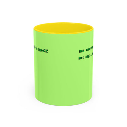 Sometimes I talk to myself - me: omg...same Light Green Accent Mug by cypherpunkgear.com