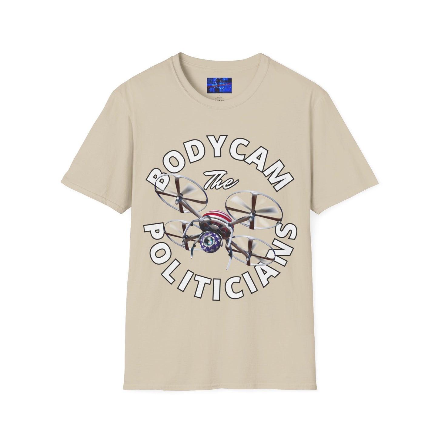 Bodycam the Politicians Drone Light colors Unisex T-Shirt by cypherpunkgear.com