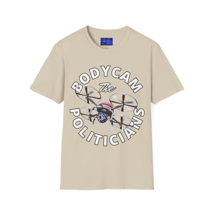 Bodycam the Politicians Drone Light colors Unisex T-Shirt by cypherpunkgear.com