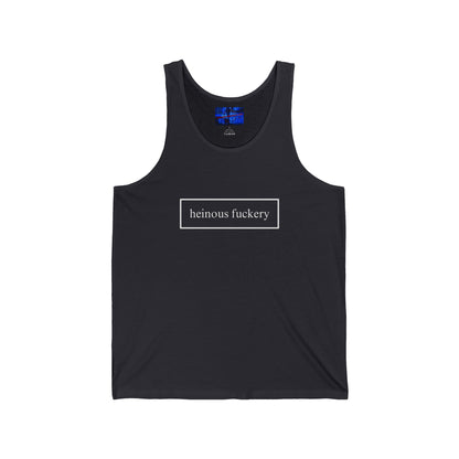 Heinous Fuckery Unisex Jersey Tank Top by cypherpunkgear.com
