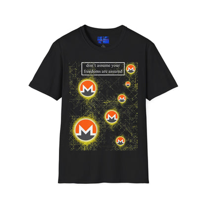Monero (XMR) don't assume your freedoms are assured Dark colors Unisex T-Shirt by cypherpunkgear.com