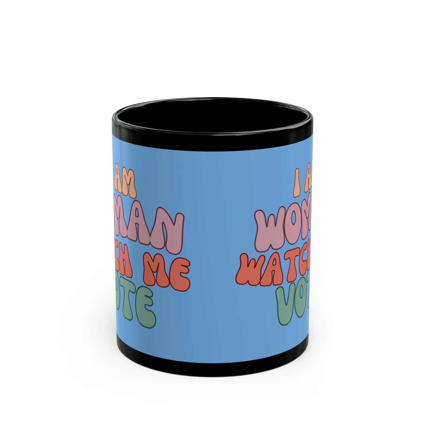 I Am Woman Watch Me Vote Light Blue Mug by cypherpunkgear.com