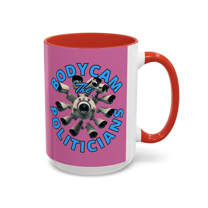 Bodycam the Politicians Cameras Pink Accent Mug by cypherpunkgear.com