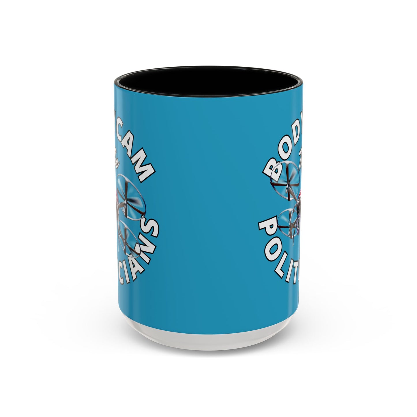 Bodycam the Politicians Drone Turquoise Accent Mug by cypherpunkgear.com
