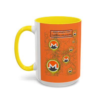Monero (XMR) don't assume your freedoms are assured Orange Accent Mug by cypherpunkgear.com