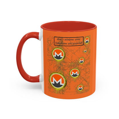 Monero (XMR) don't assume your freedoms are assured Orange Accent Mug by cypherpunkgear.com