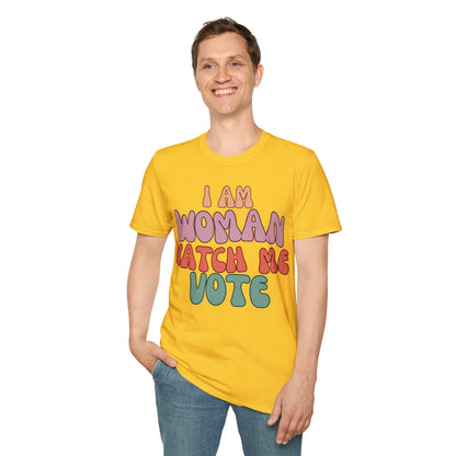 2-sided I Am Woman Watch Me Vote LTcolors Unisex T-Shirt by cypherpunkgear